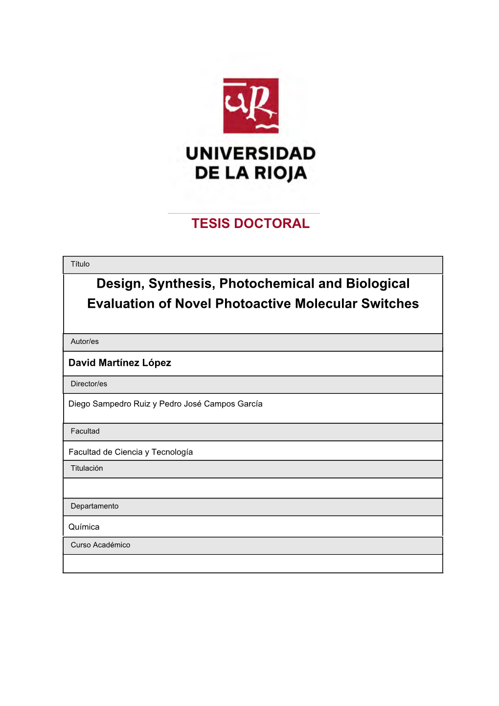 Design, Synthesis, Photochemical and Biological Evaluation of Novel Photoactive Molecular Switches