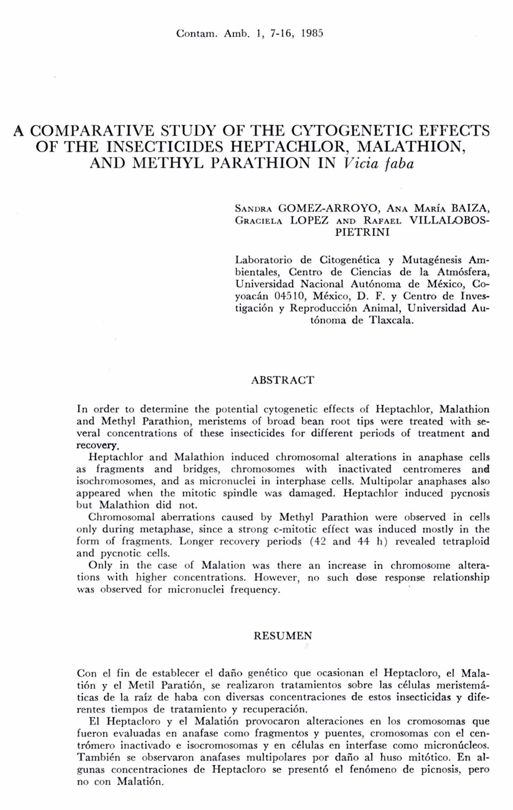 A COMPARATIVE STUDY of the CYTOGENETIC EFFECTS of the INSECTICIDES HEPTACHLOR, MALATHION, and METHYL PARATHION in Vicia Faba