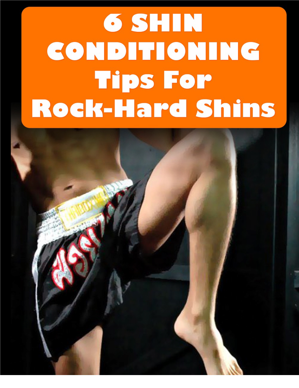 Shin Conditioning Tips and Methods for Rock-Hard Shins