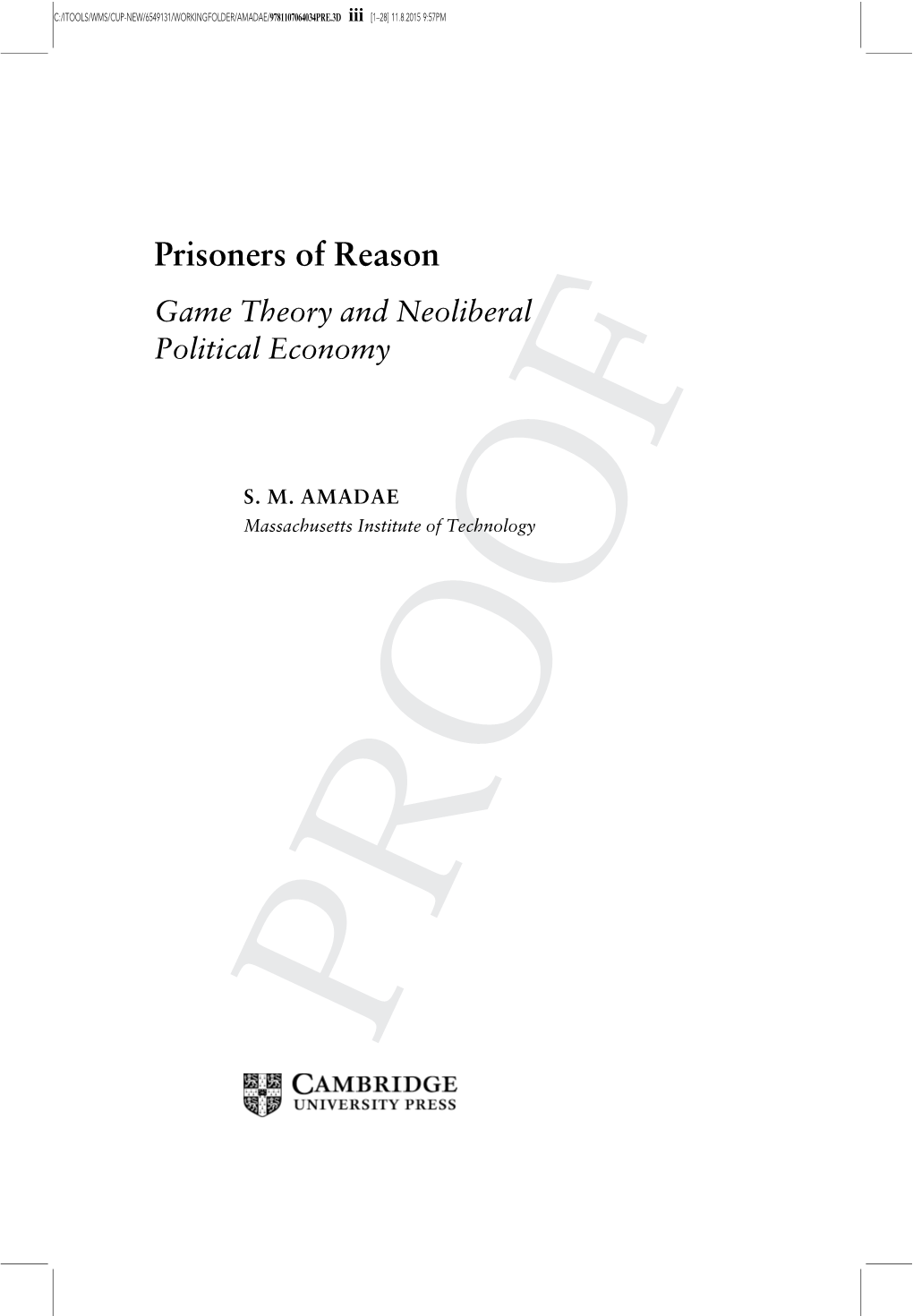 Prisoners of Reason Game Theory and Neoliberal Political Economy