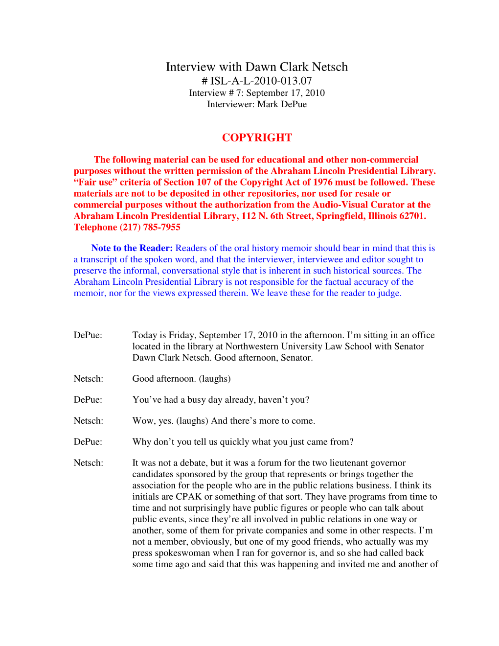 Interview with Dawn Clark Netsch # ISL-A-L-2010-013.07 Interview # 7: September 17, 2010 Interviewer: Mark Depue