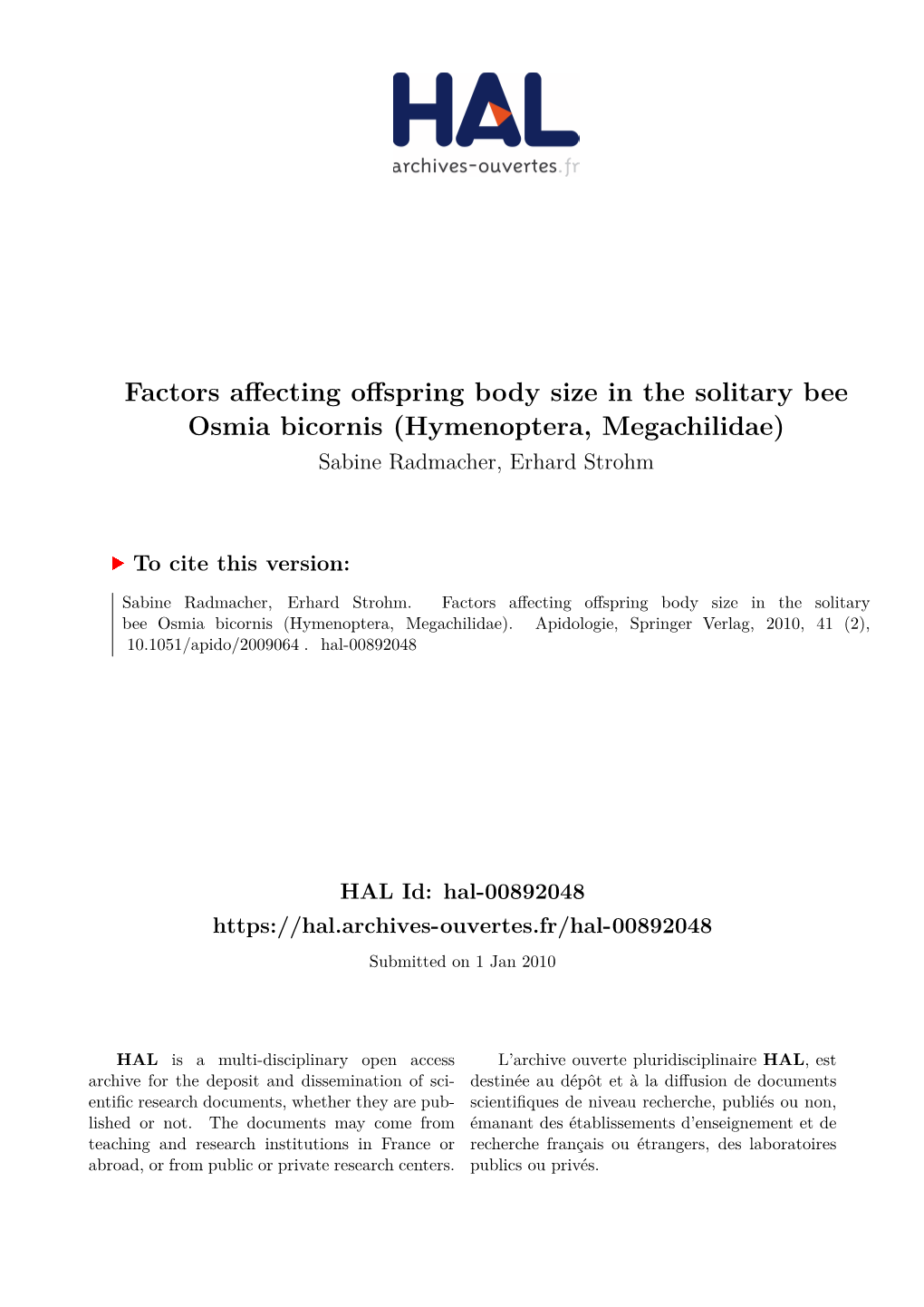 Factors Affecting Offspring Body Size in the Solitary Bee Osmia Bicornis (Hymenoptera, Megachilidae) Sabine Radmacher, Erhard Strohm