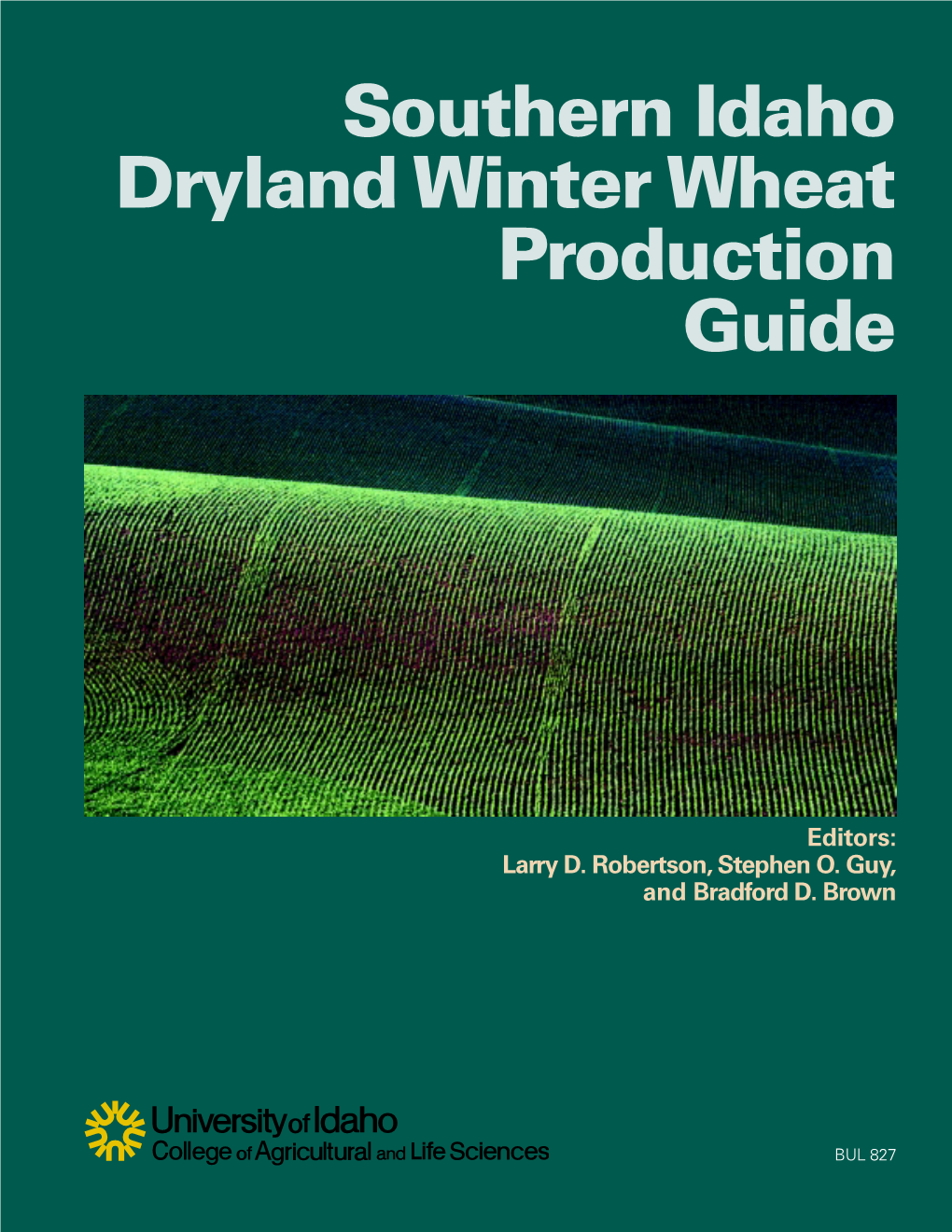 WINTER WHEAT Southern Idaho Dryland Winter Wheat Production Guide