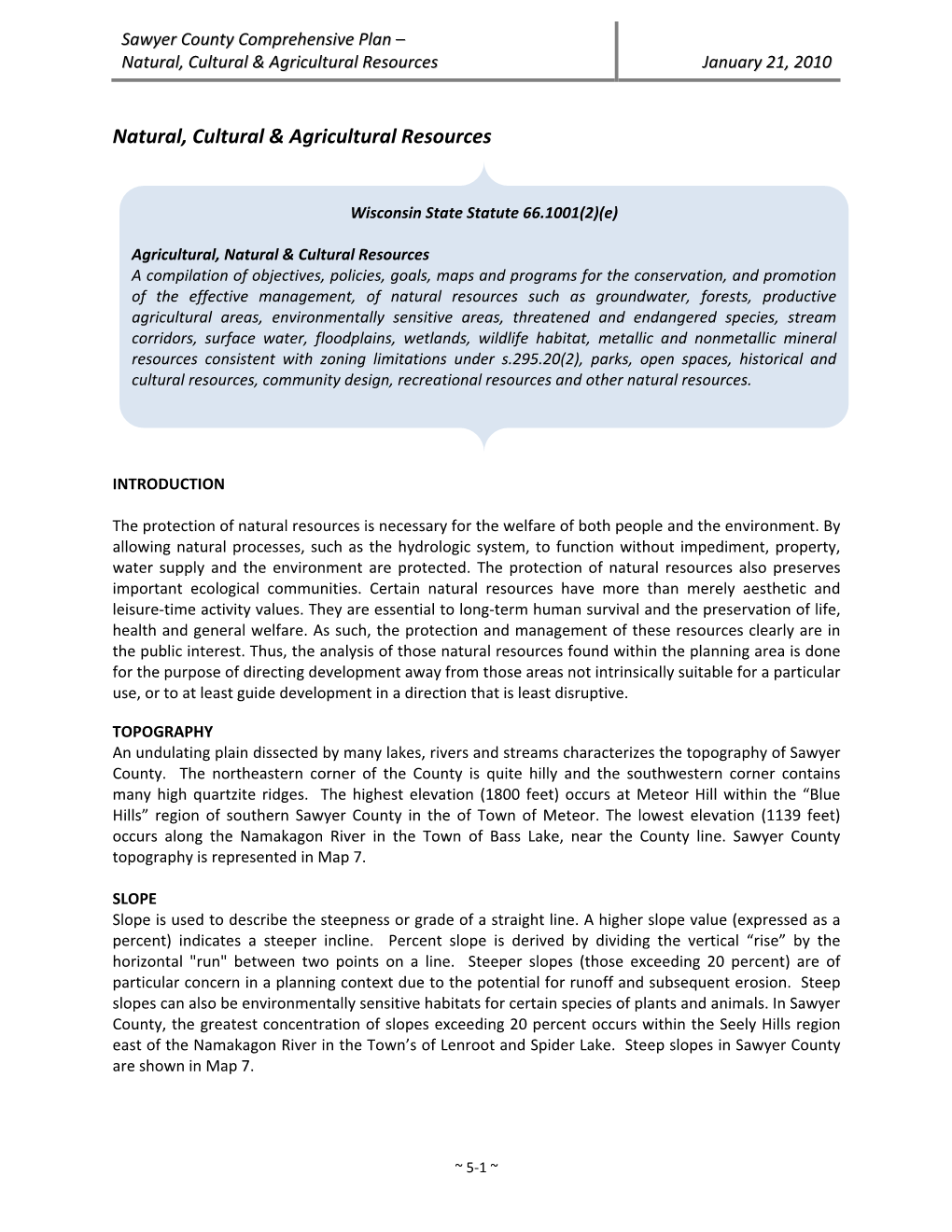 Natural, Cultural & Agricultural Resources January 21,, 2010