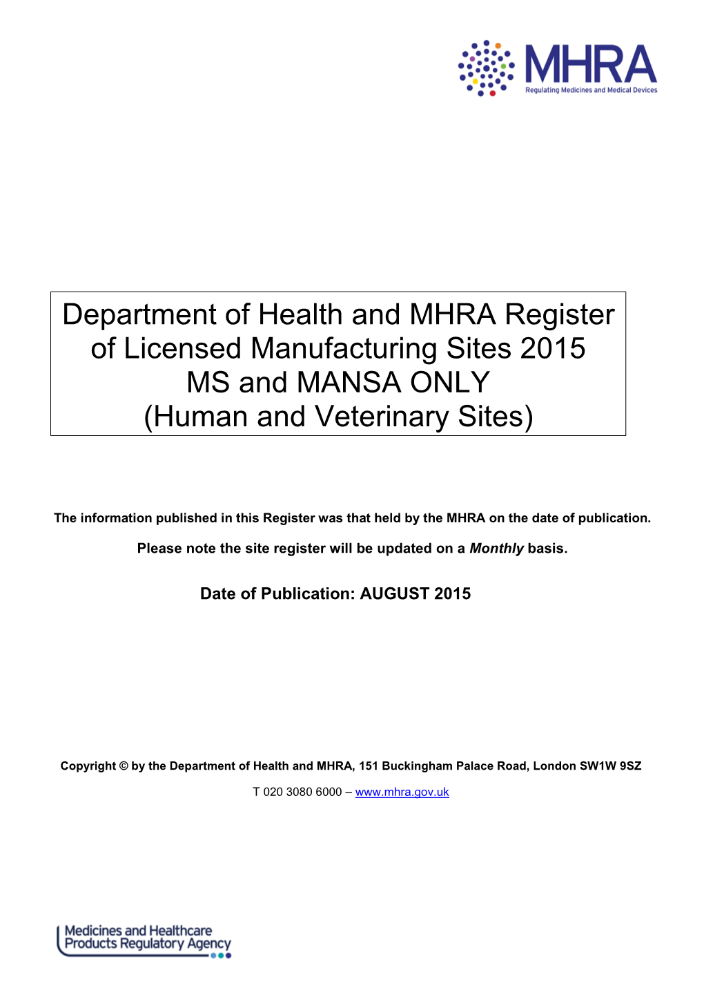 Department of Health and MHRA Register of Licensed Manufacturing Sites 2015 MS and MANSA ONLY (Human and Veterinary Sites)