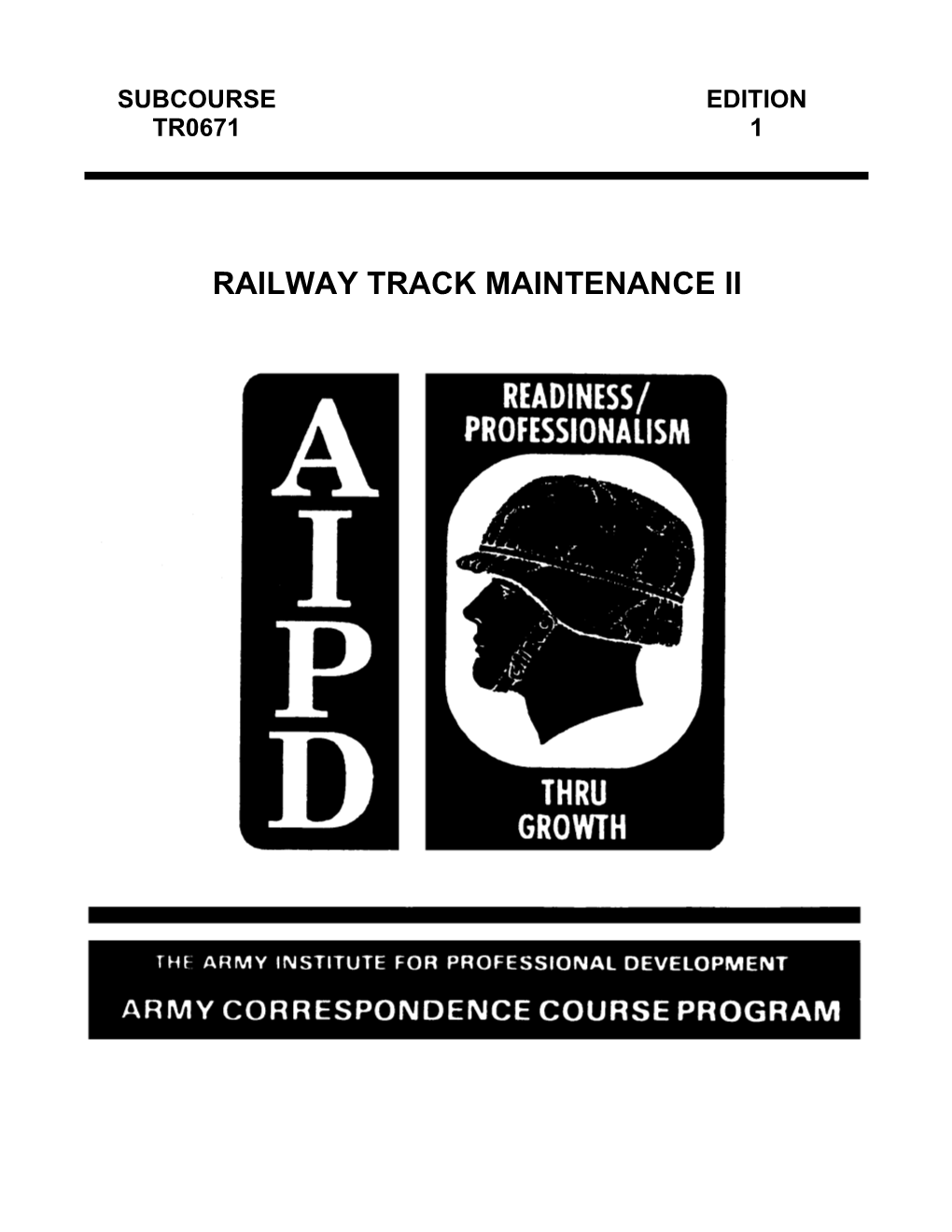 US Army Railroad Course Railway Track Maintenance II TR0671