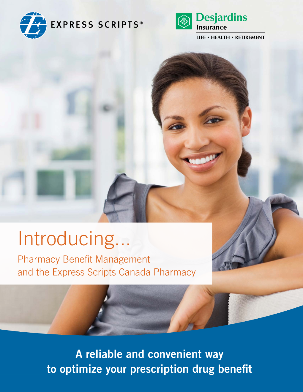 Introducing... Pharmacy Benefit Management and the Express Scripts Canada Pharmacy SM