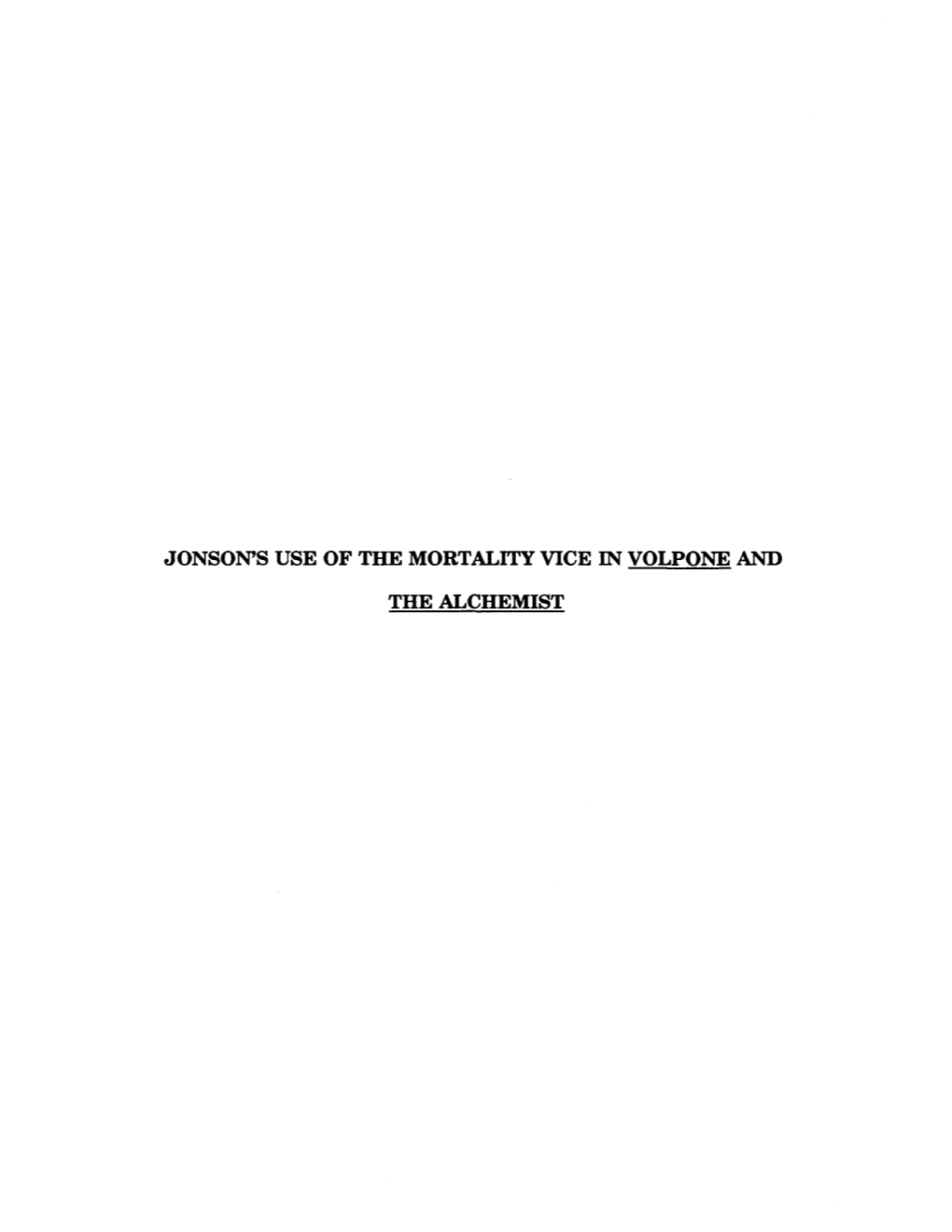 Jonson's Use of the Morality of Vice in Volpone and the Alchemist