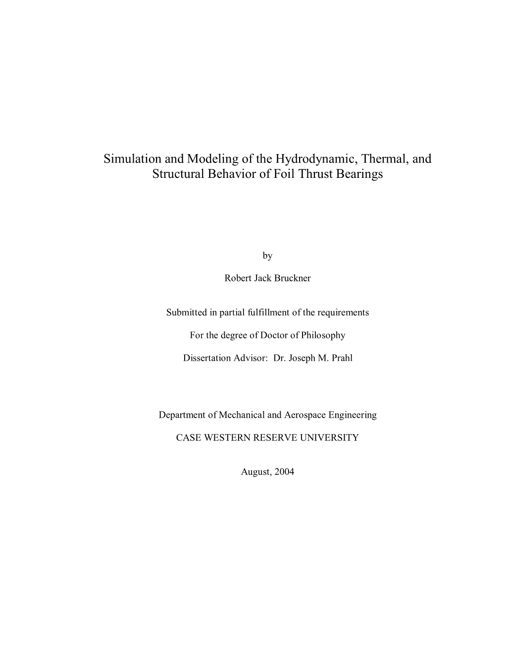 Simulation and Modeling of the Hydrodynamic, Thermal, and Structural Behavior of Foil Thrust Bearings