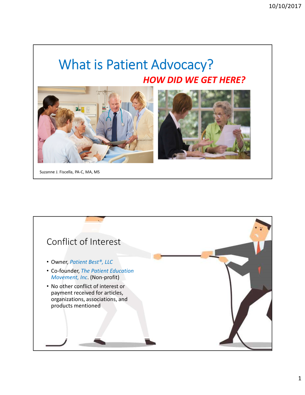 What Is Patient Advocacy? HOW DID WE GET HERE?