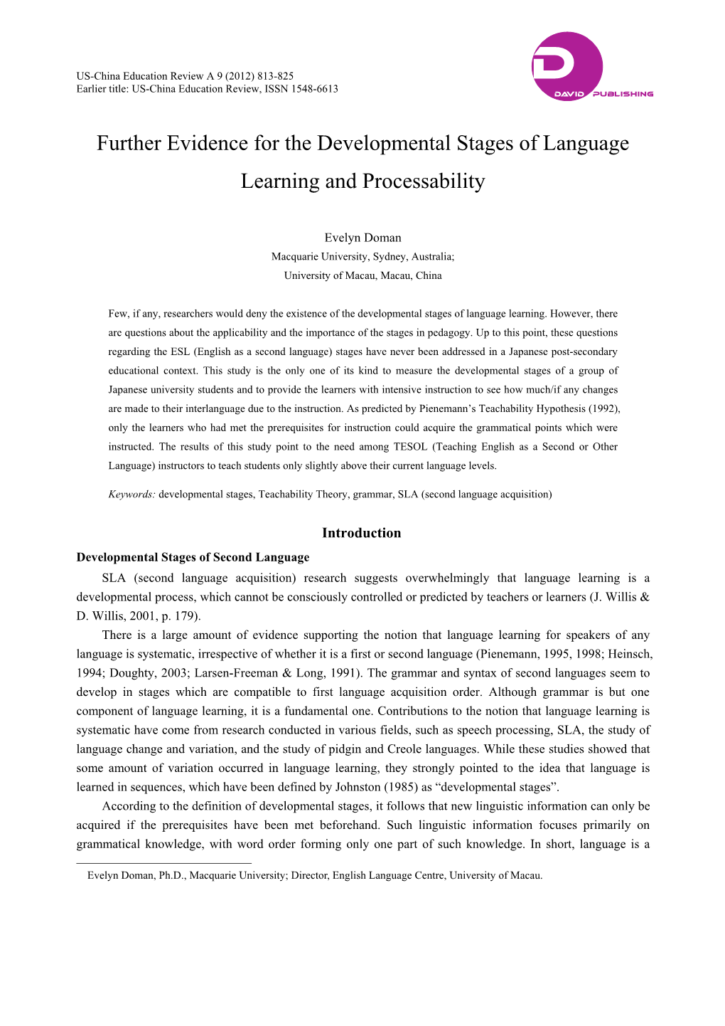 Further Evidence for the Developmental Stages of Language Learning and Processability