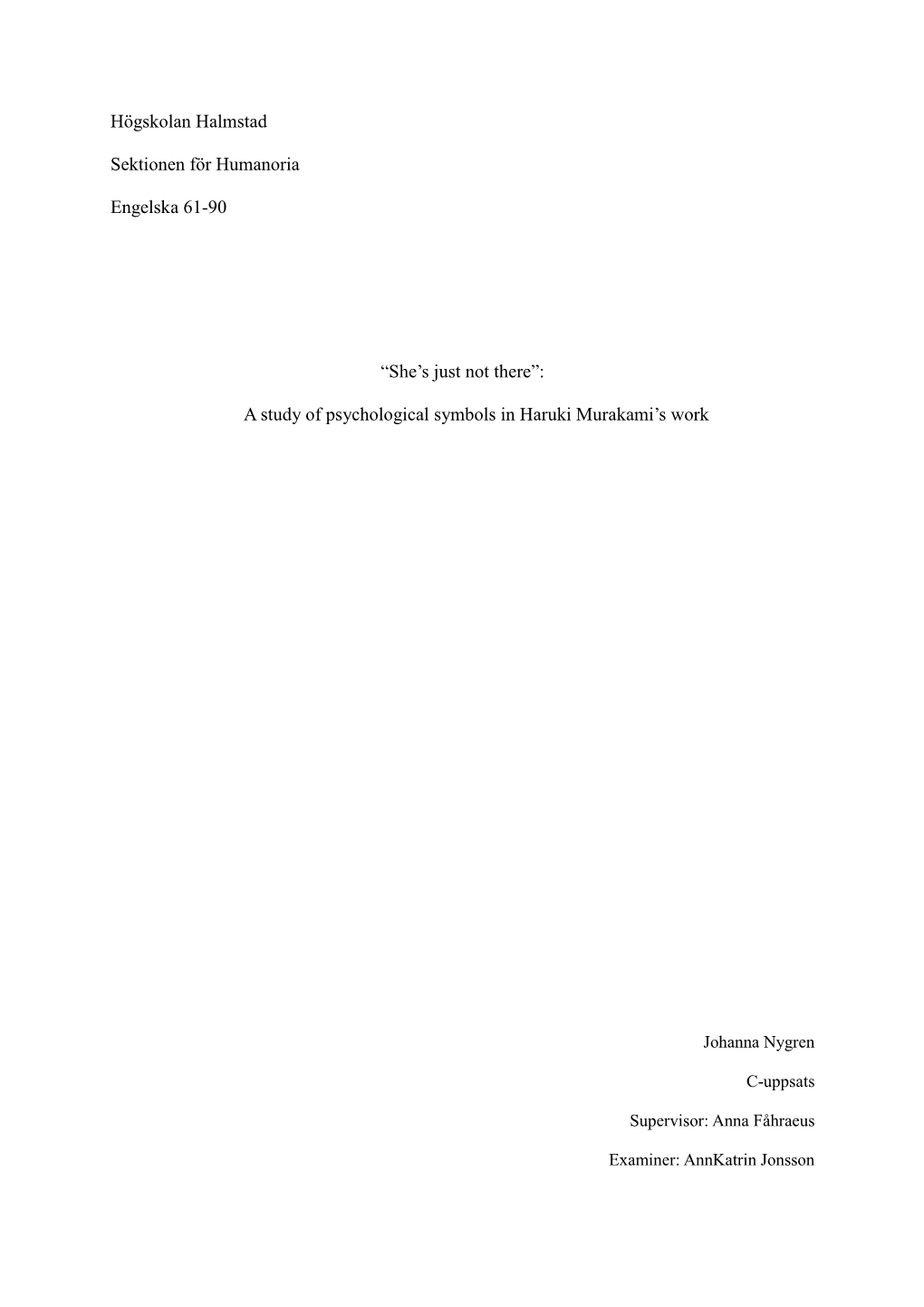 “She‟S Just Not There”: a Study of Psychological Symbols in Ha