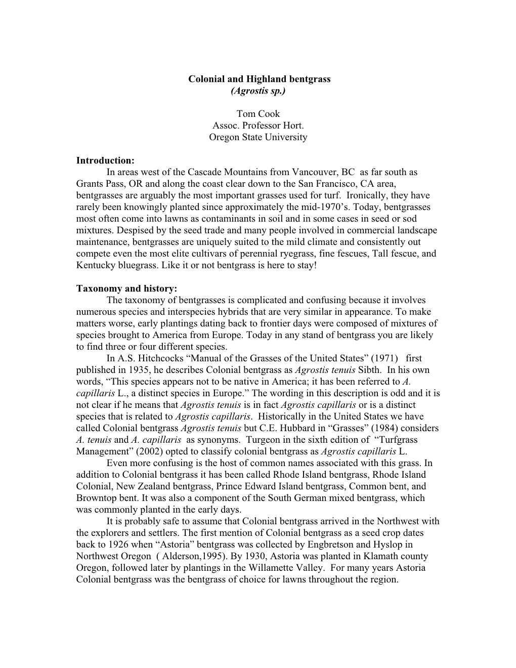 Colonial and Highland Bentgrass (Agrostis Sp.) Tom Cook Assoc. Professor Hort. Oregon State University Introduction: in Areas We