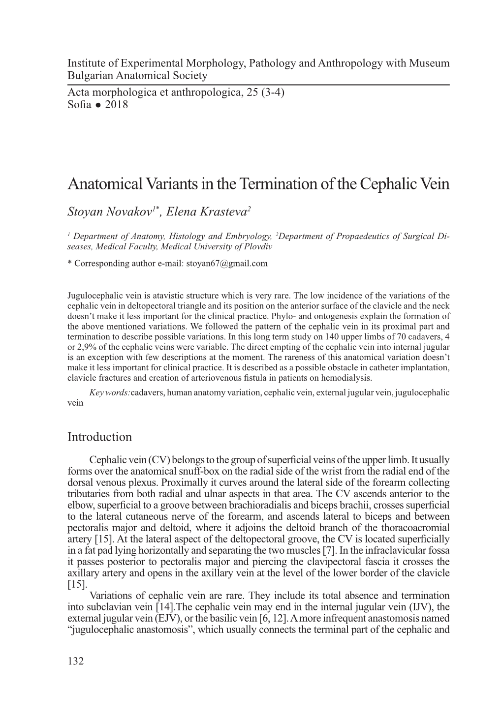 Anatomical Variants in the Termination of the Cephalic Vein Stoyan Novakov1*, Elena Krasteva2