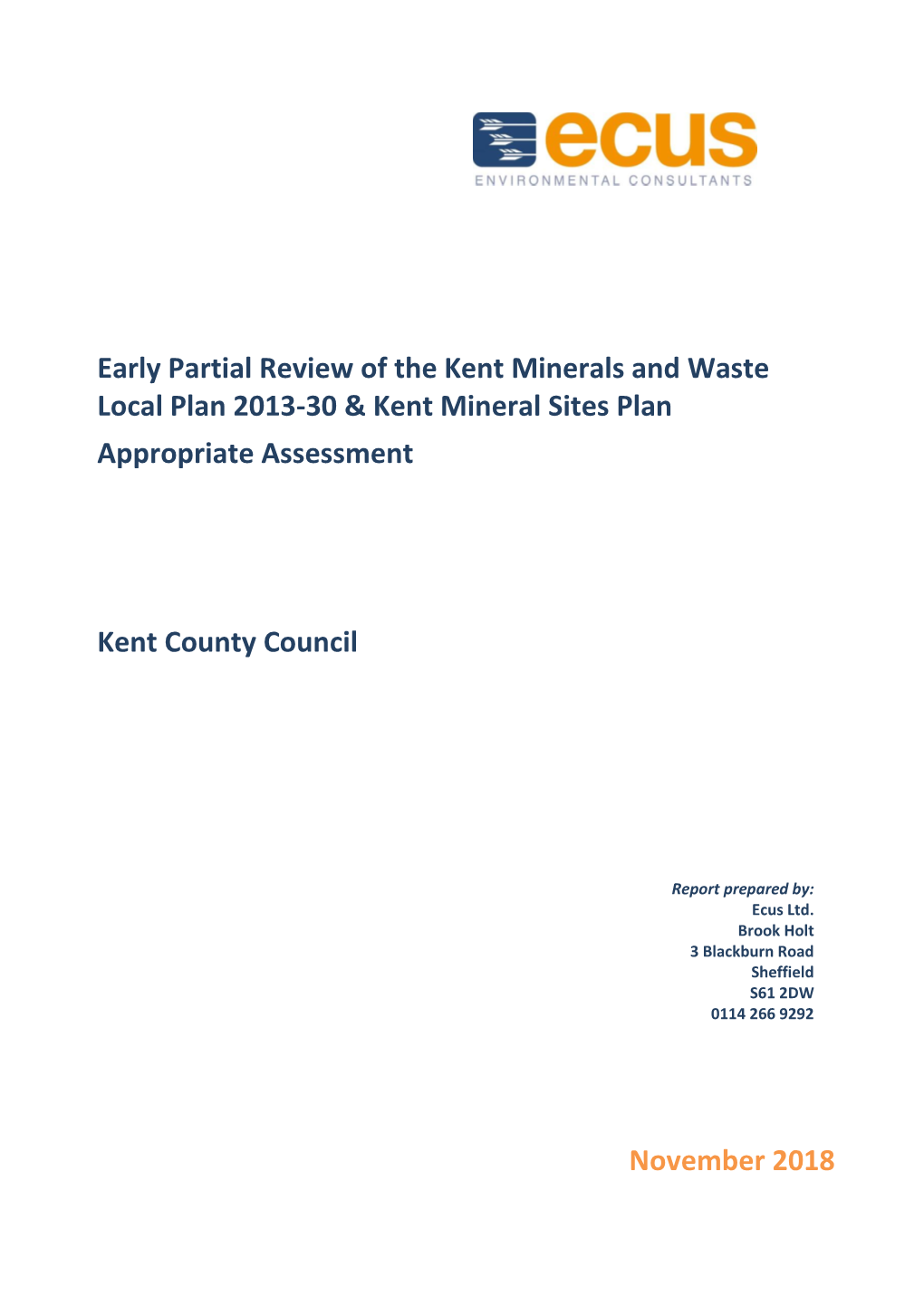 November 2018 Early Partial Review of the Kent Minerals and Waste Local Plan 2013-30 & Kent Mineral Sites Plan Appropriate A