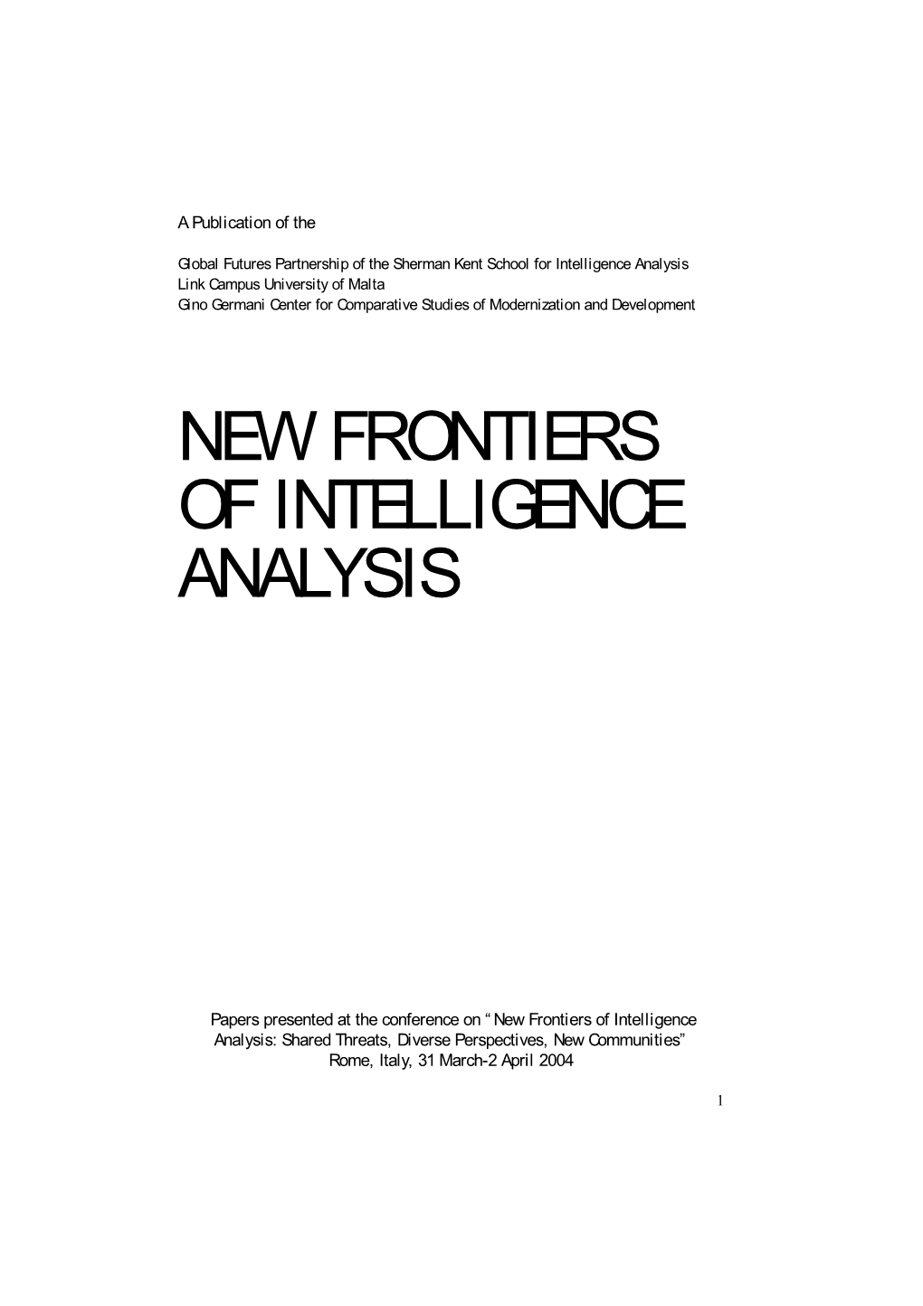 New Frontiers of Intelligence Analysis