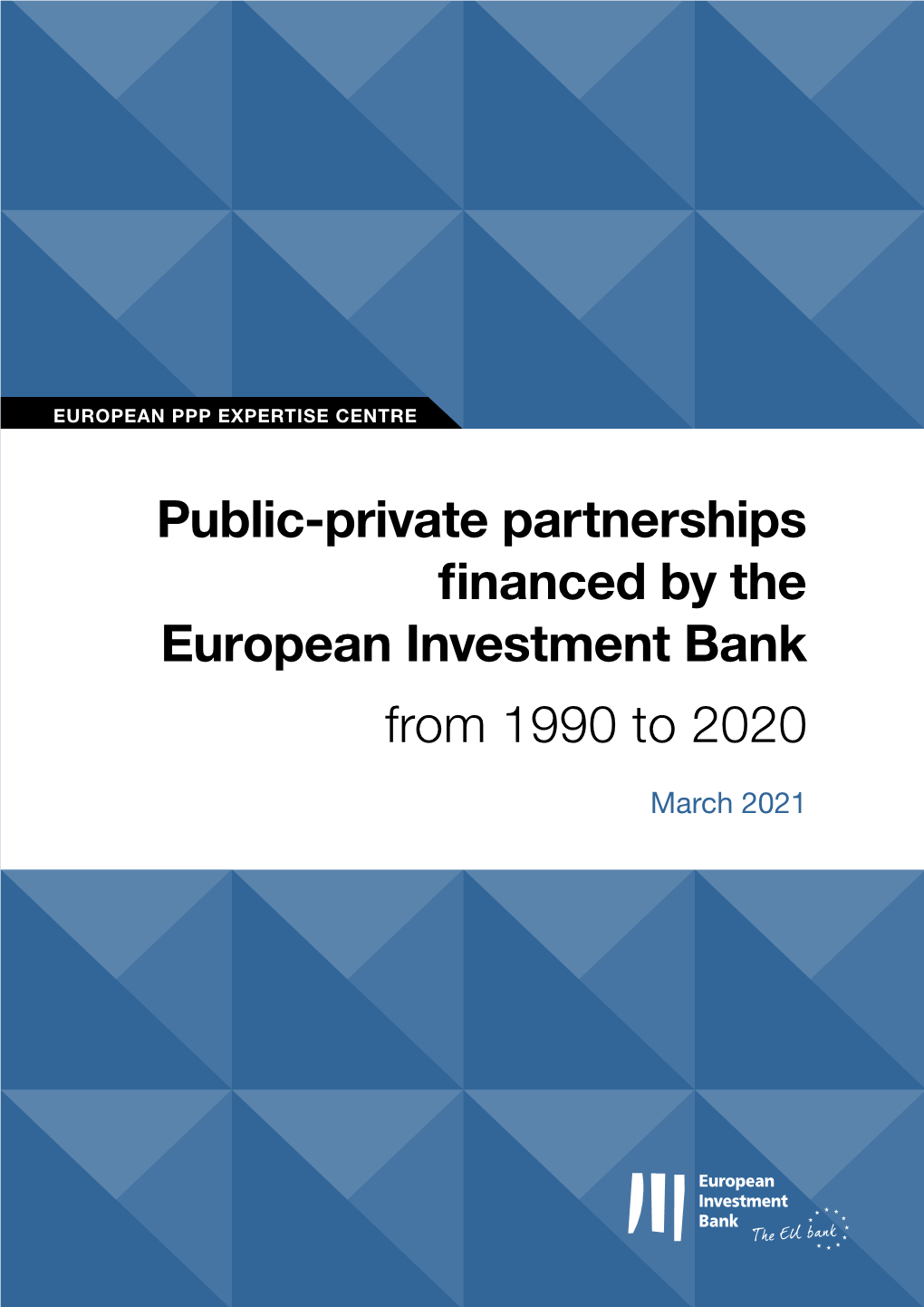 Public-Private Partnerships Financed by the European Investment Bank from 1990 to 2020