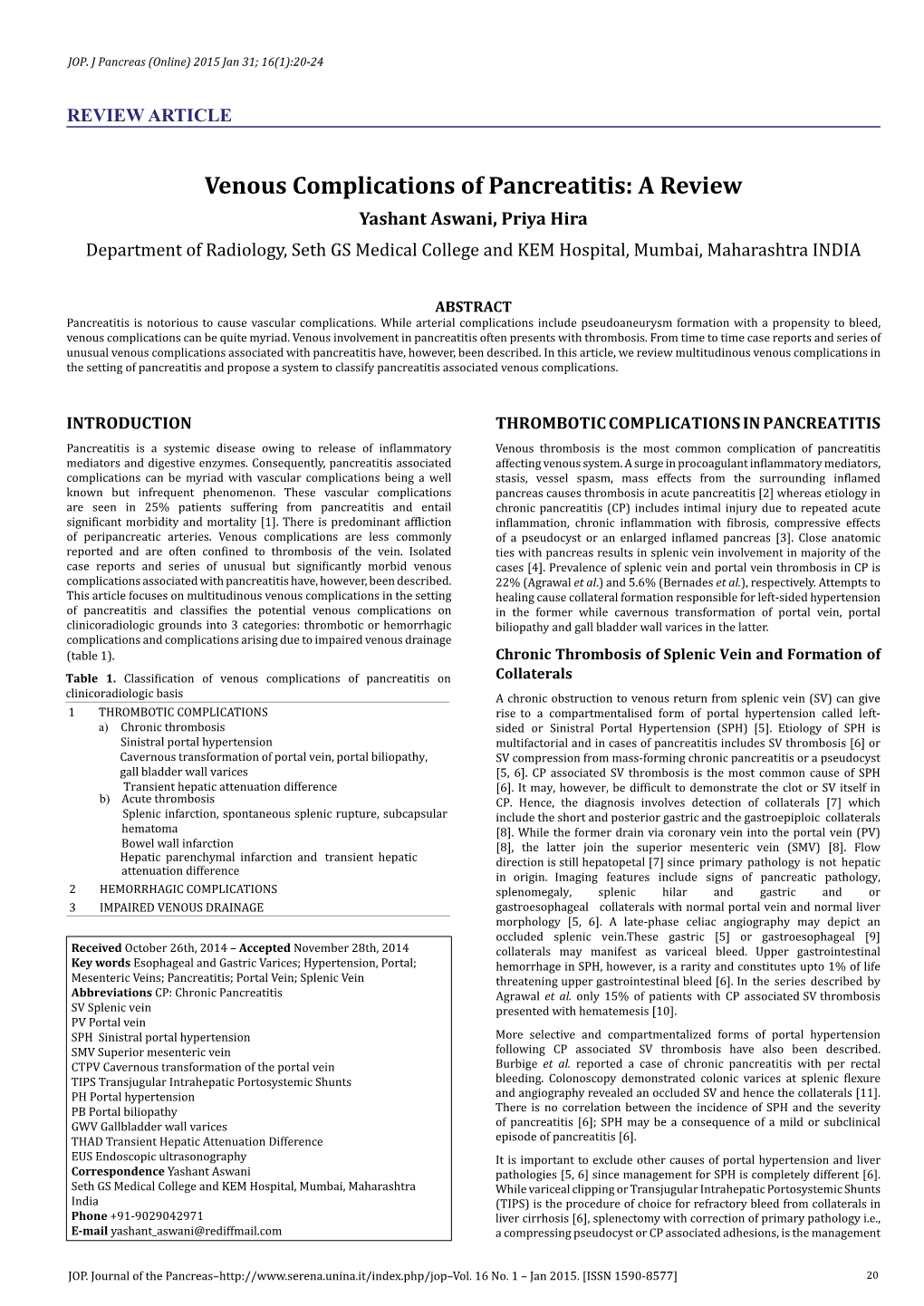 Venous Complications of Pancreatitis: a Review Yashant Aswani, Priya Hira Department of Radiology, Seth GS Medical College and KEM Hospital, Mumbai, Maharashtra INDIA