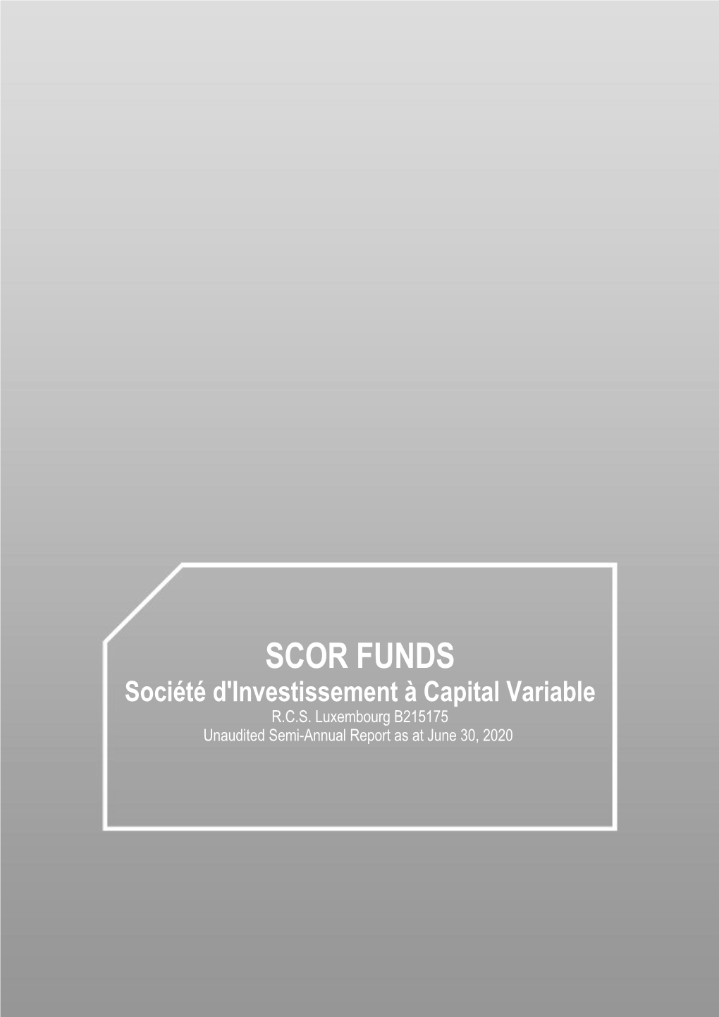 SCOR FUNDS Société D'investissement À Capital Variable R.C.S