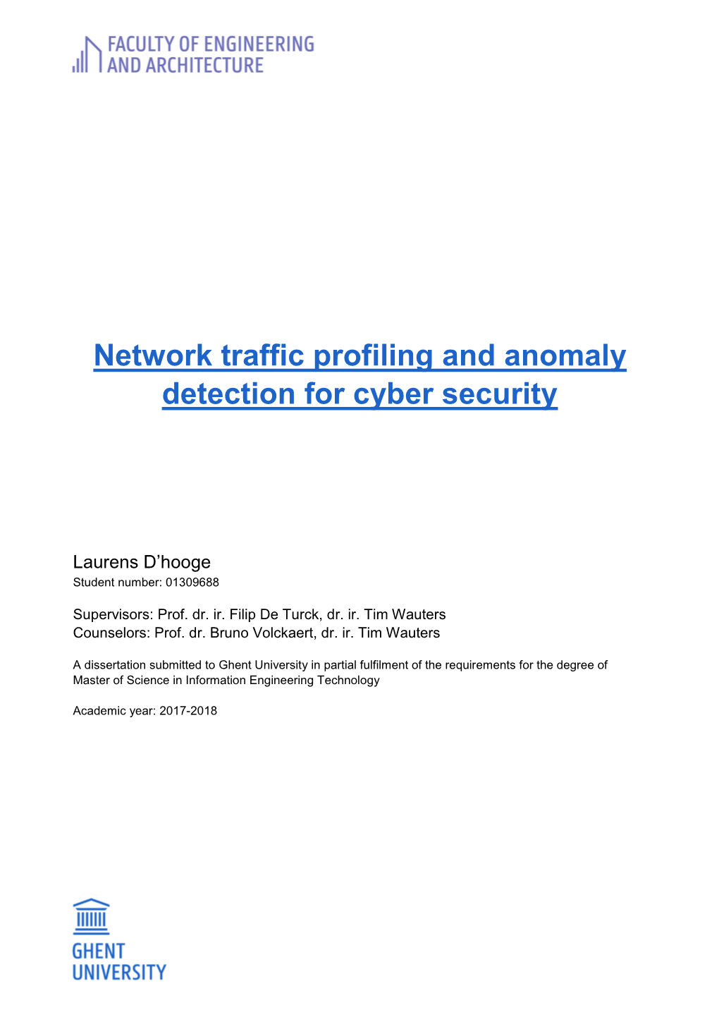 Network Traffic Profiling and Anomaly Detection for Cyber Security