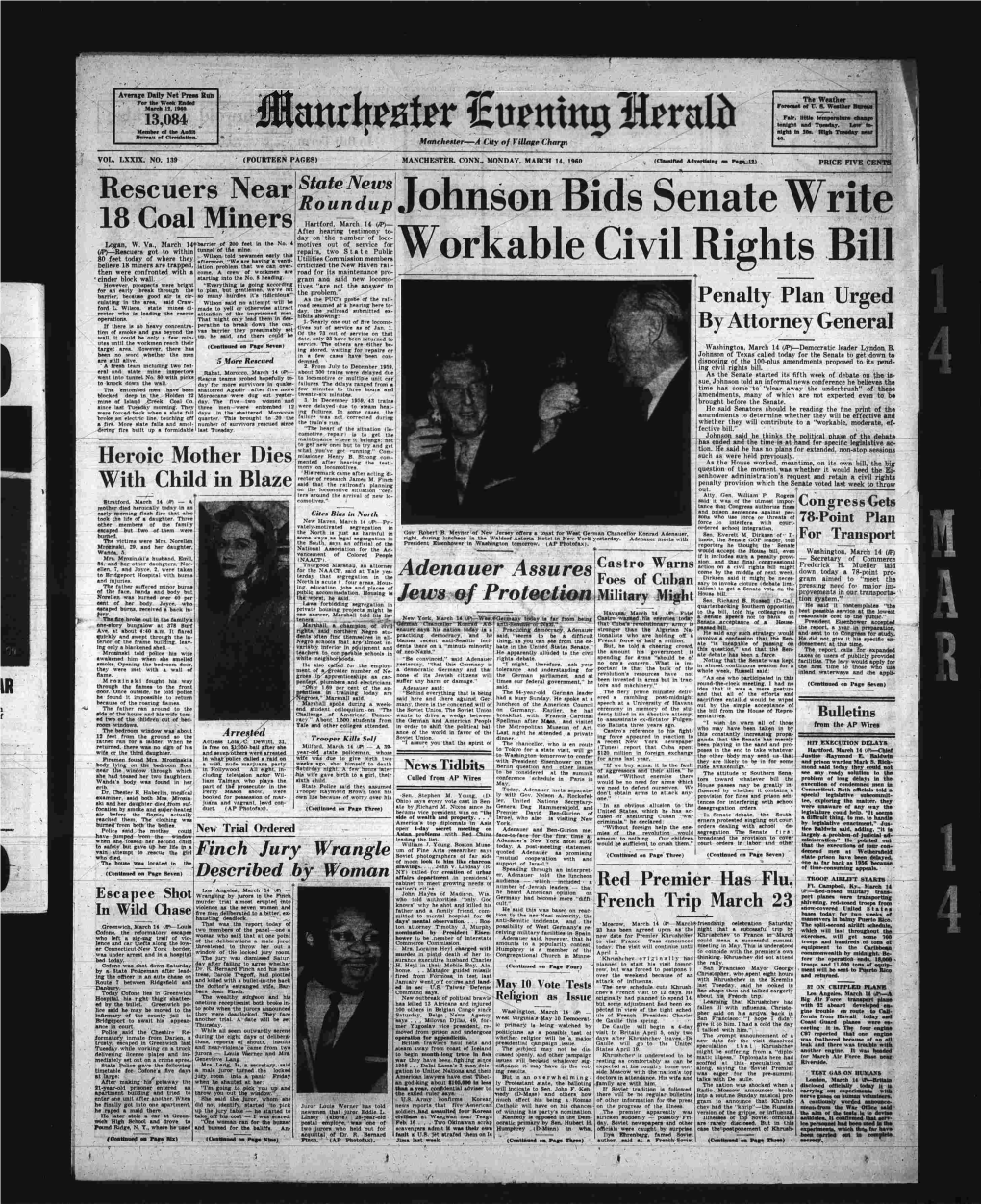 Civil Rights Bill Believe 18 Miners Are Trapped, Iatioii Problem That We Can Over­ Criticized the New Haven Rail­ Then Were Confronted with a Come