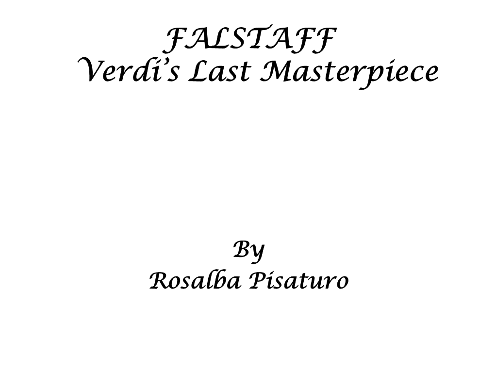 FALSTAFF Verdi's Last Masterpiece