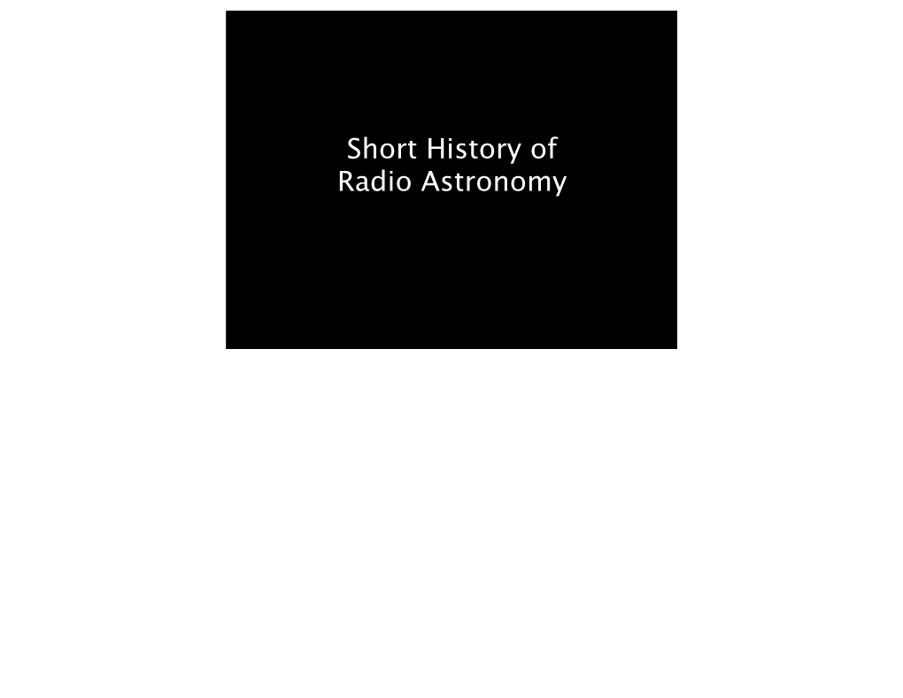 Short History of Radio Astronomy Jansky – January 1932