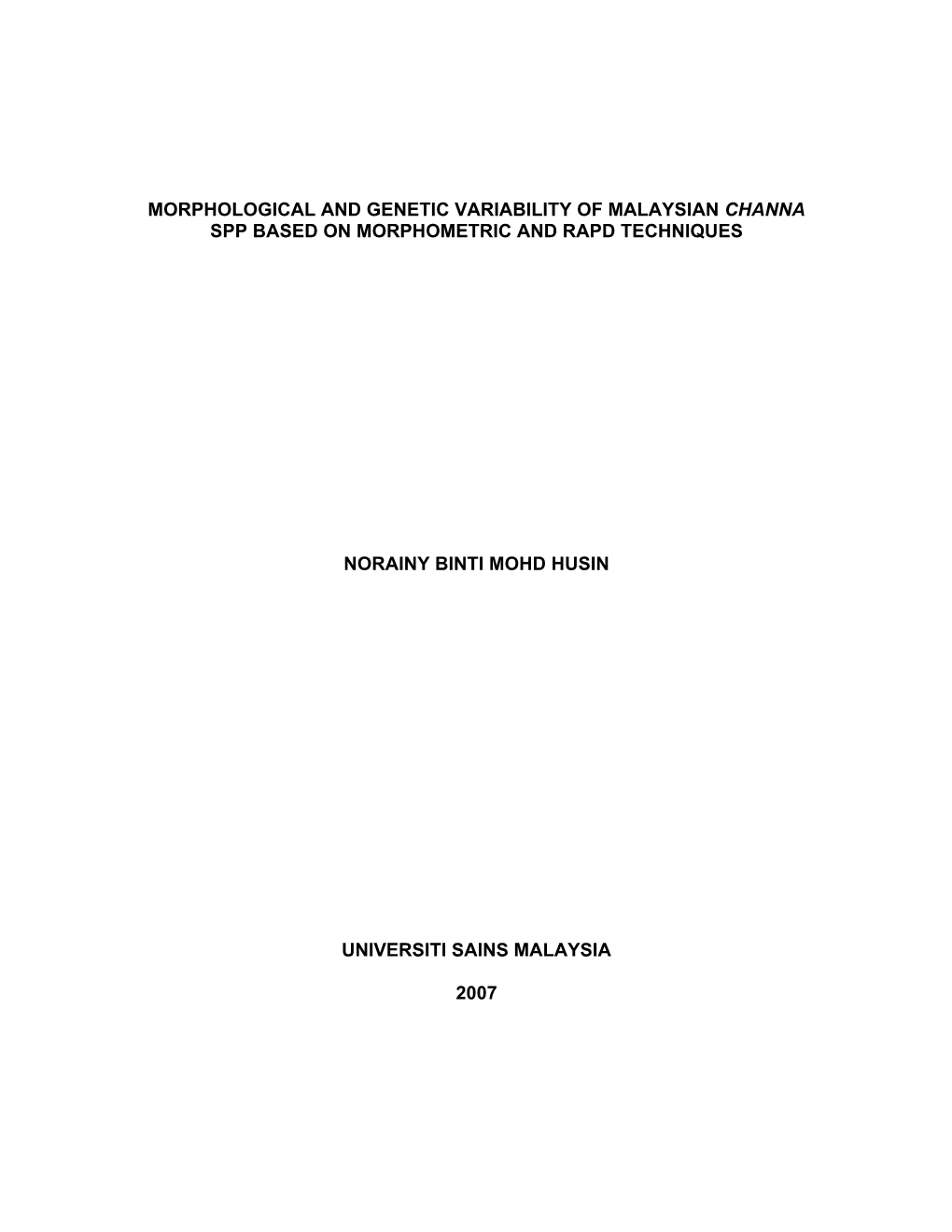 Morphological and Genetic Variability of Malaysian Channa Spp Based on Morphometric and Rapd Techniques