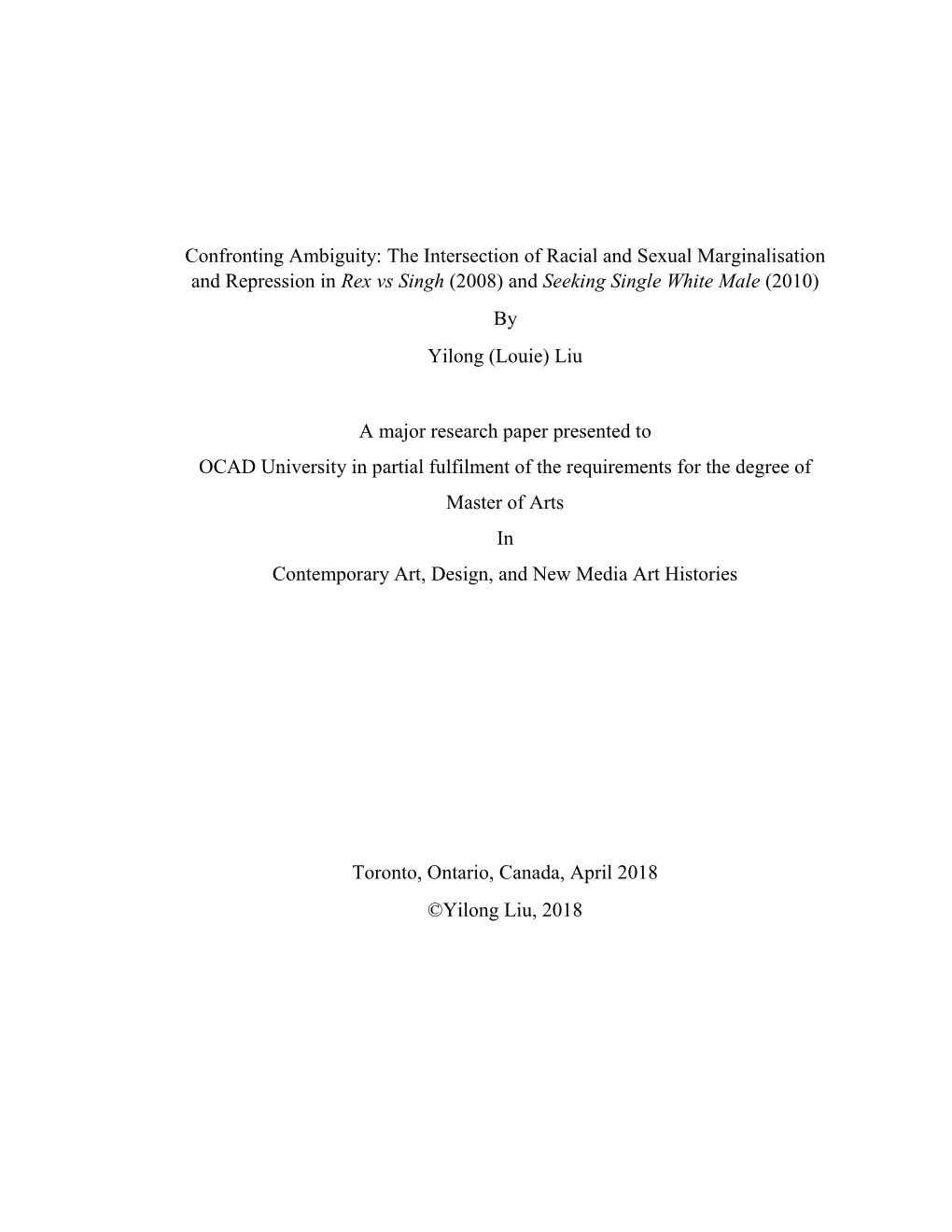 The Intersection of Racial and Sexual Marginalisation and Repression in Rex Vs Singh (2008) and Seeking Single White Male (2010) by Yilong (Louie) Liu