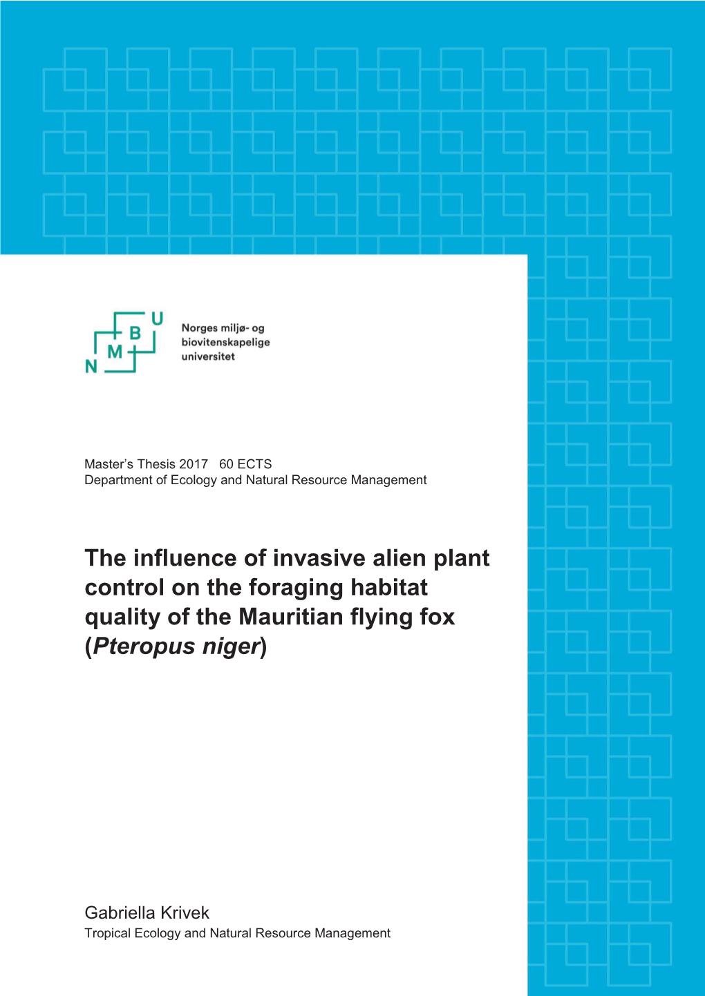 The Influence of Invasive Alien Plant Control on the Foraging Habitat Quality of the Mauritian Flying Fox (Pteropus Niger)