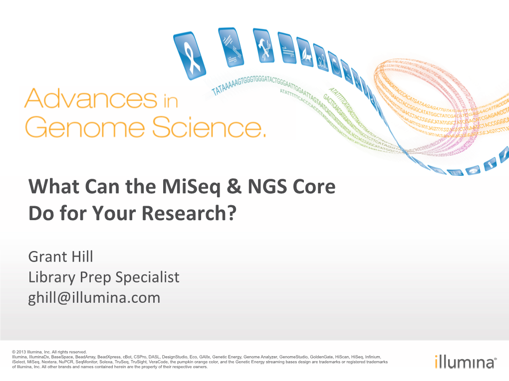 What Can the Miseq & NGS Core Do for Your Research?