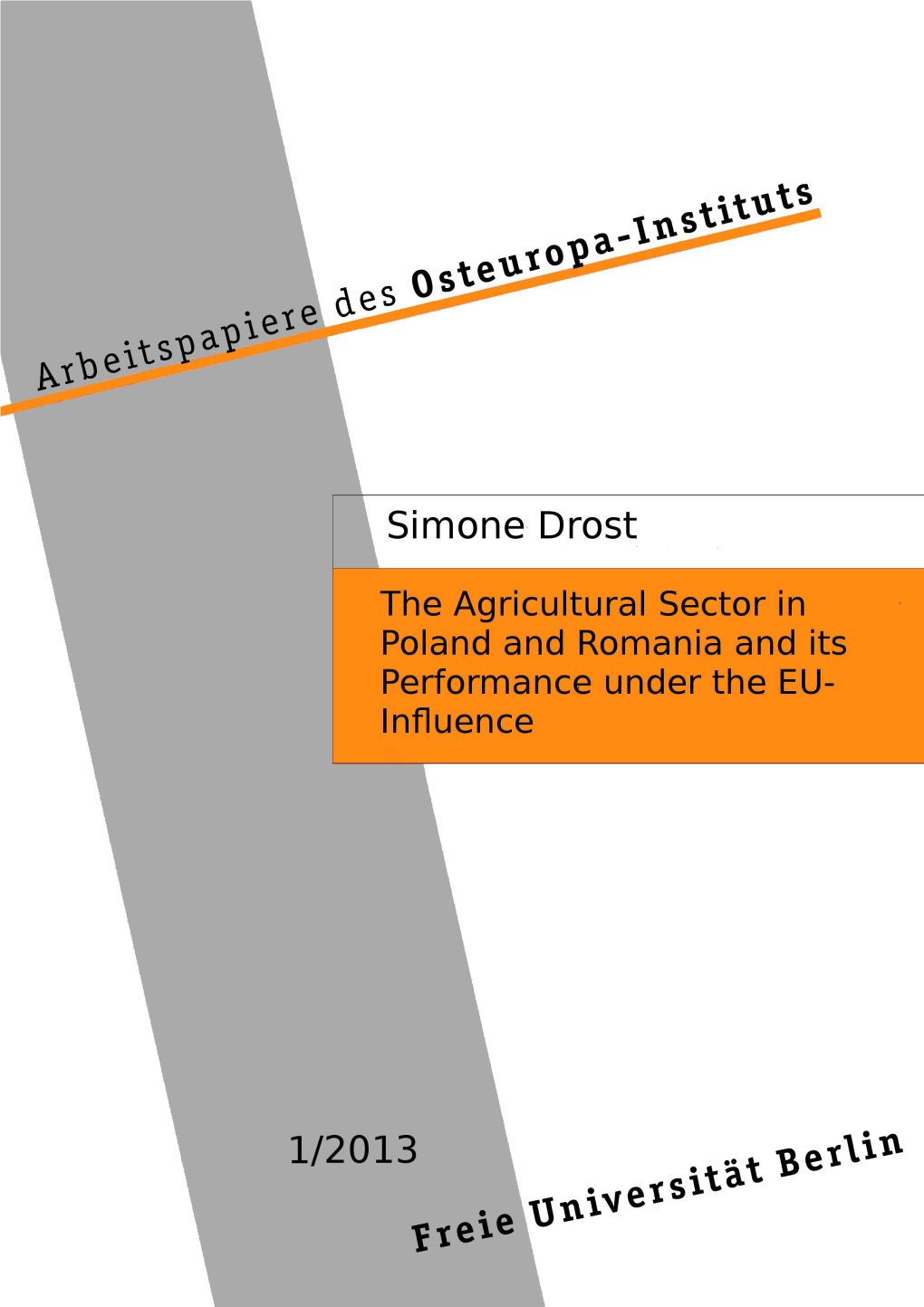 The Agricultural Sector in Poland and Romania and Its Performance Under the EU-Influence