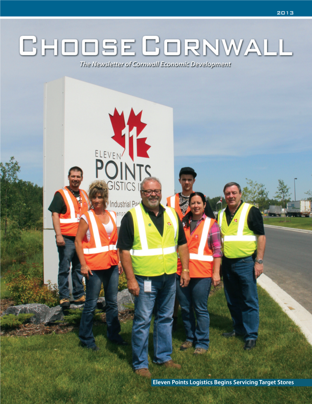 Eleven Points Logistics Begins Servicing Target Stores Cornwall's Economy Offers Opportunities 2012 Was a Great Year, and 2013 Is Continuing That Positive Trend