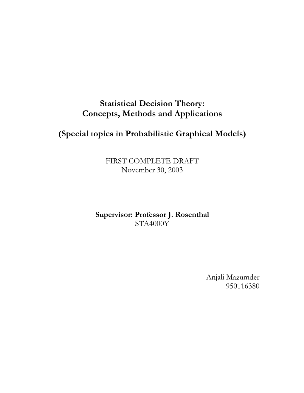 Statistical Decision Theory: Concepts, Methods and Applications