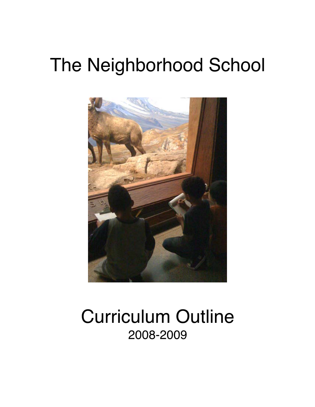 The Neighborhood School Curriculum Outline