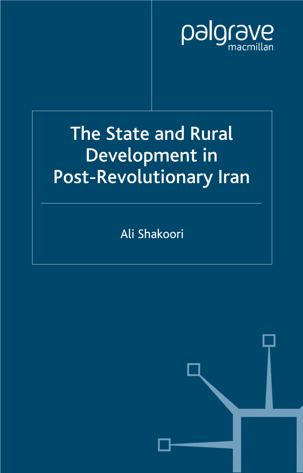 The State and Rural Development in Post-Revolutionary Iran