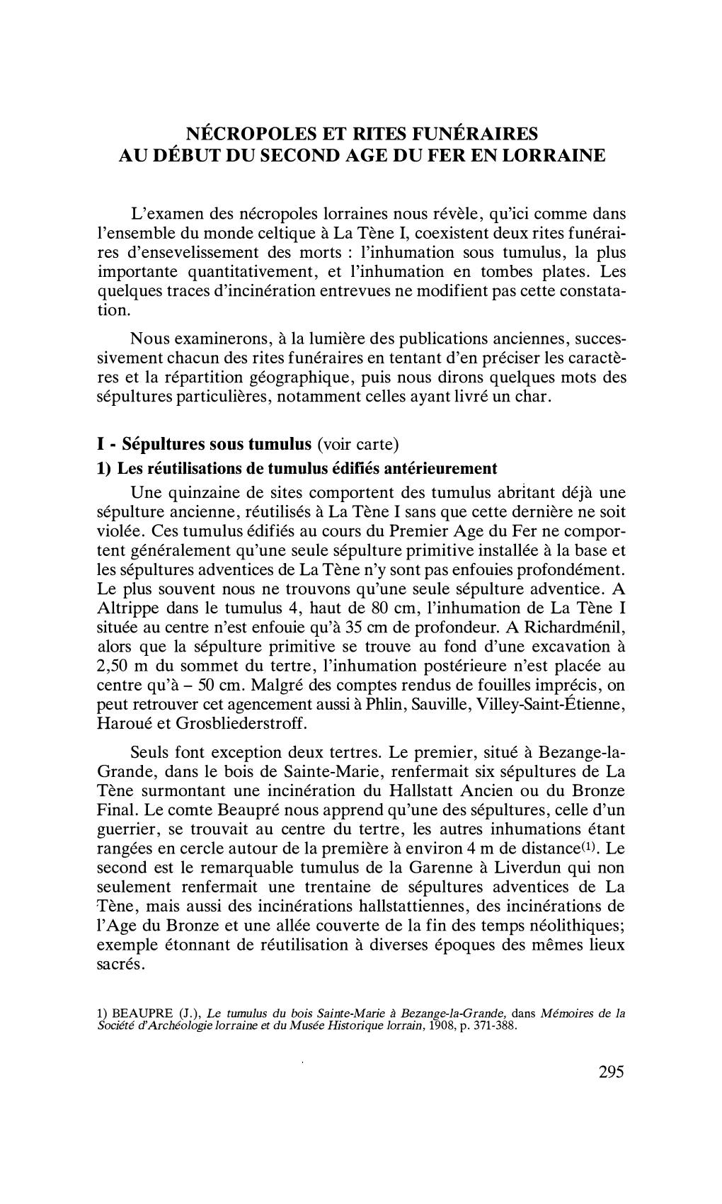 L'examen Des Nécropoles Lorraines Nous Révèle, Qu'ici Comme Dans L'ensemble Du Monde Celtique À La Tène I, Coexistent Deux