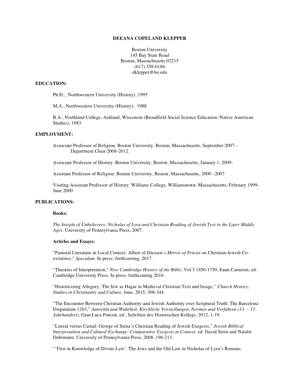 DEEANA COPELAND KLEPPER Boston University 145 Bay State Road Boston, Massachusetts 02215 (617) 358-0186 Dklepper@Bu.Edu EDUCATIO
