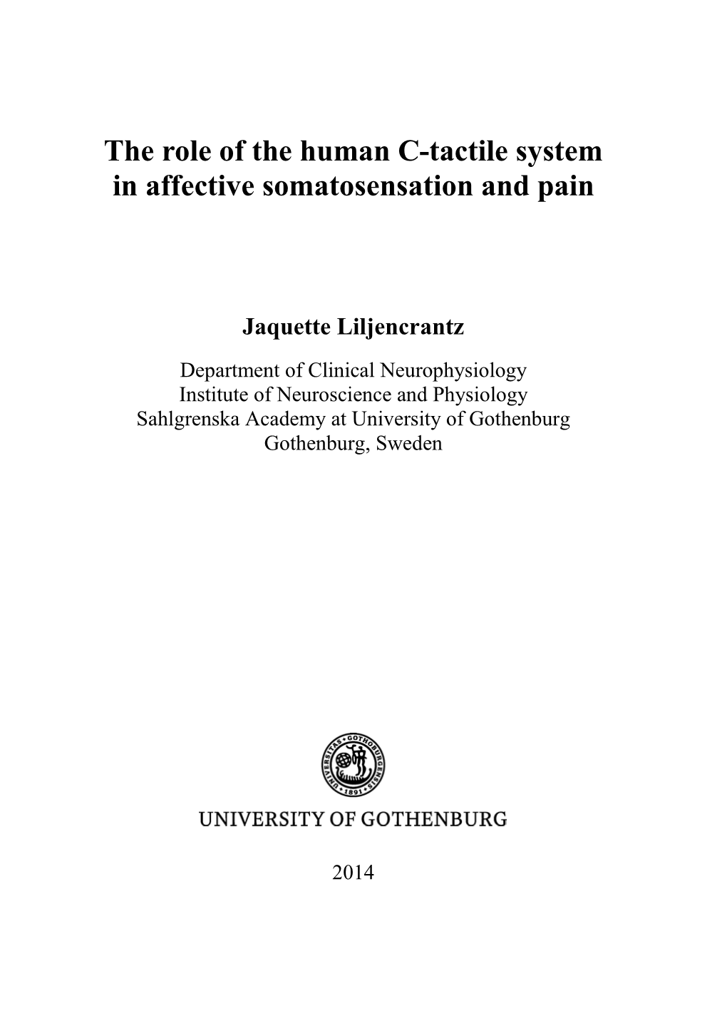 The Role of the Human C-Tactile System in Affective Somatosensation and Pain