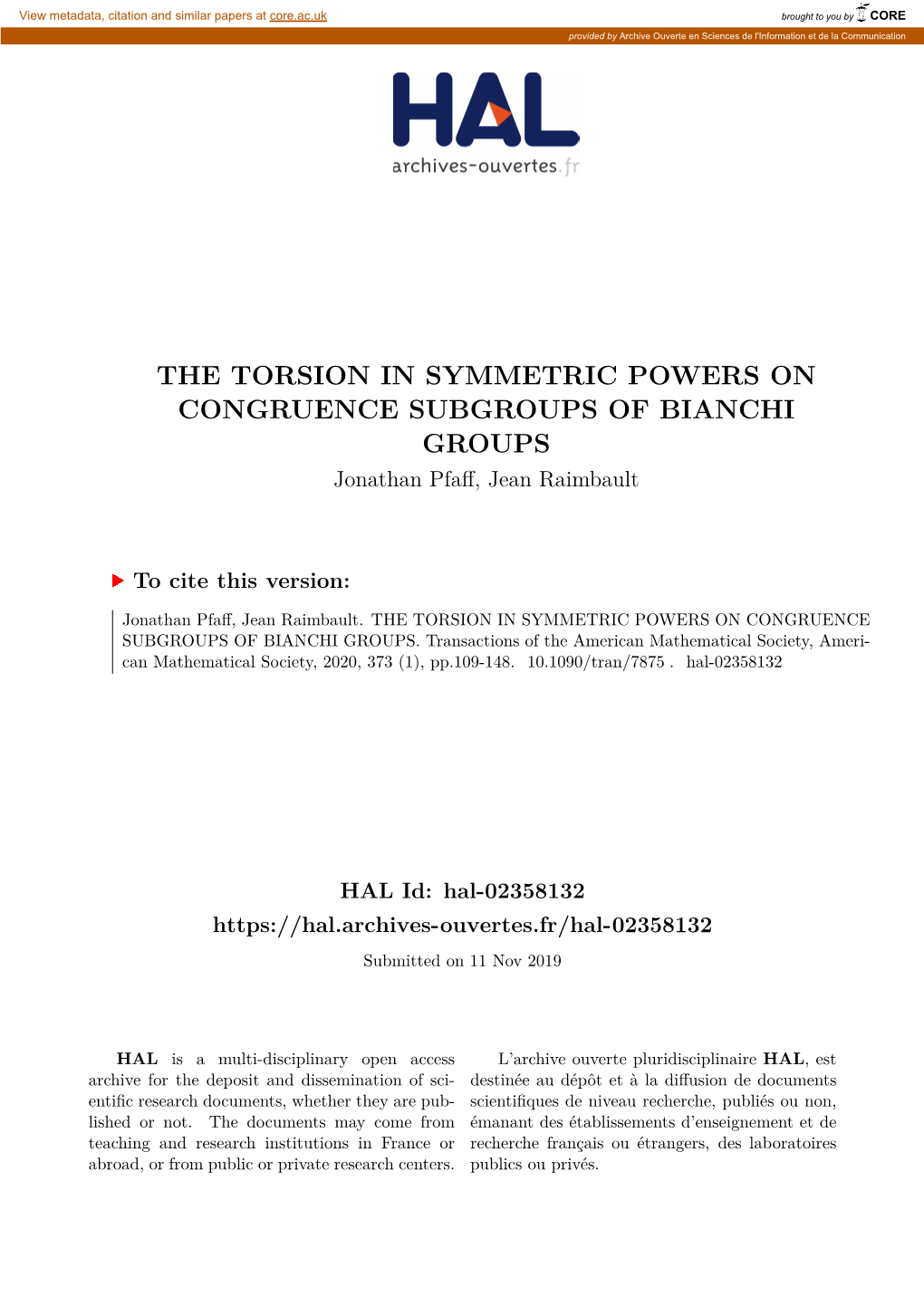 THE TORSION in SYMMETRIC POWERS on CONGRUENCE SUBGROUPS of BIANCHI GROUPS Jonathan Pfaff, Jean Raimbault