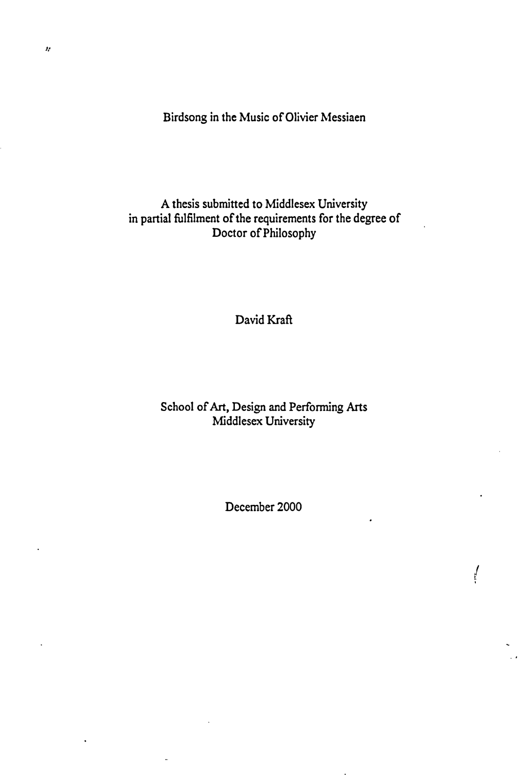 Birdsong in the Music of Olivier Messiaen a Thesis Submitted To