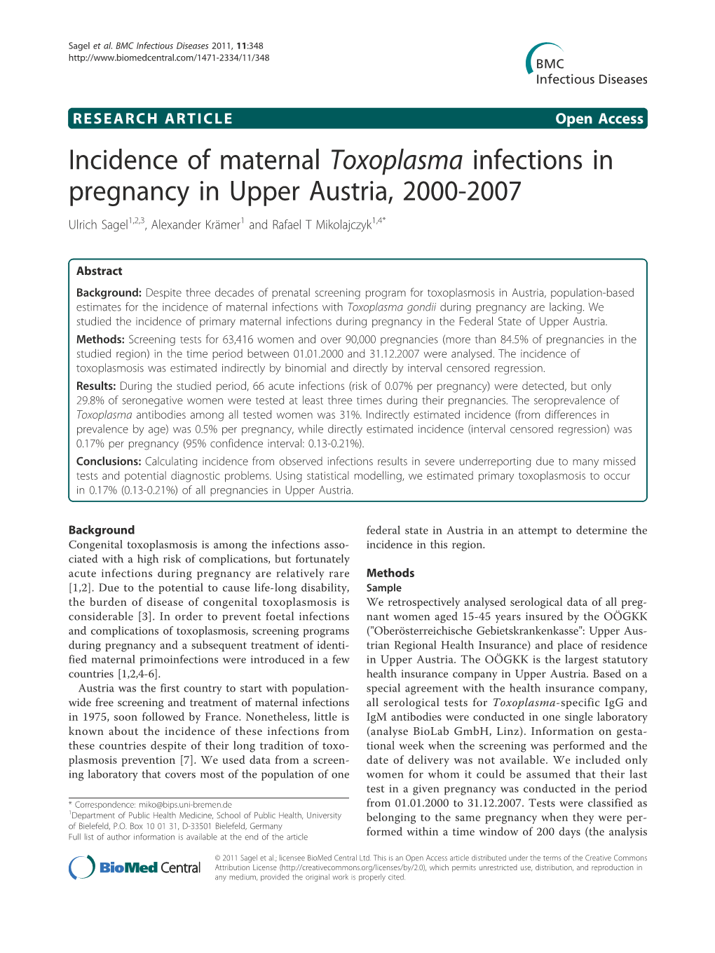 Incidence of Maternal Toxoplasma Infections in Pregnancy in Upper Austria, 2000-2007 Ulrich Sagel1,2,3, Alexander Krämer1 and Rafael T Mikolajczyk1,4*