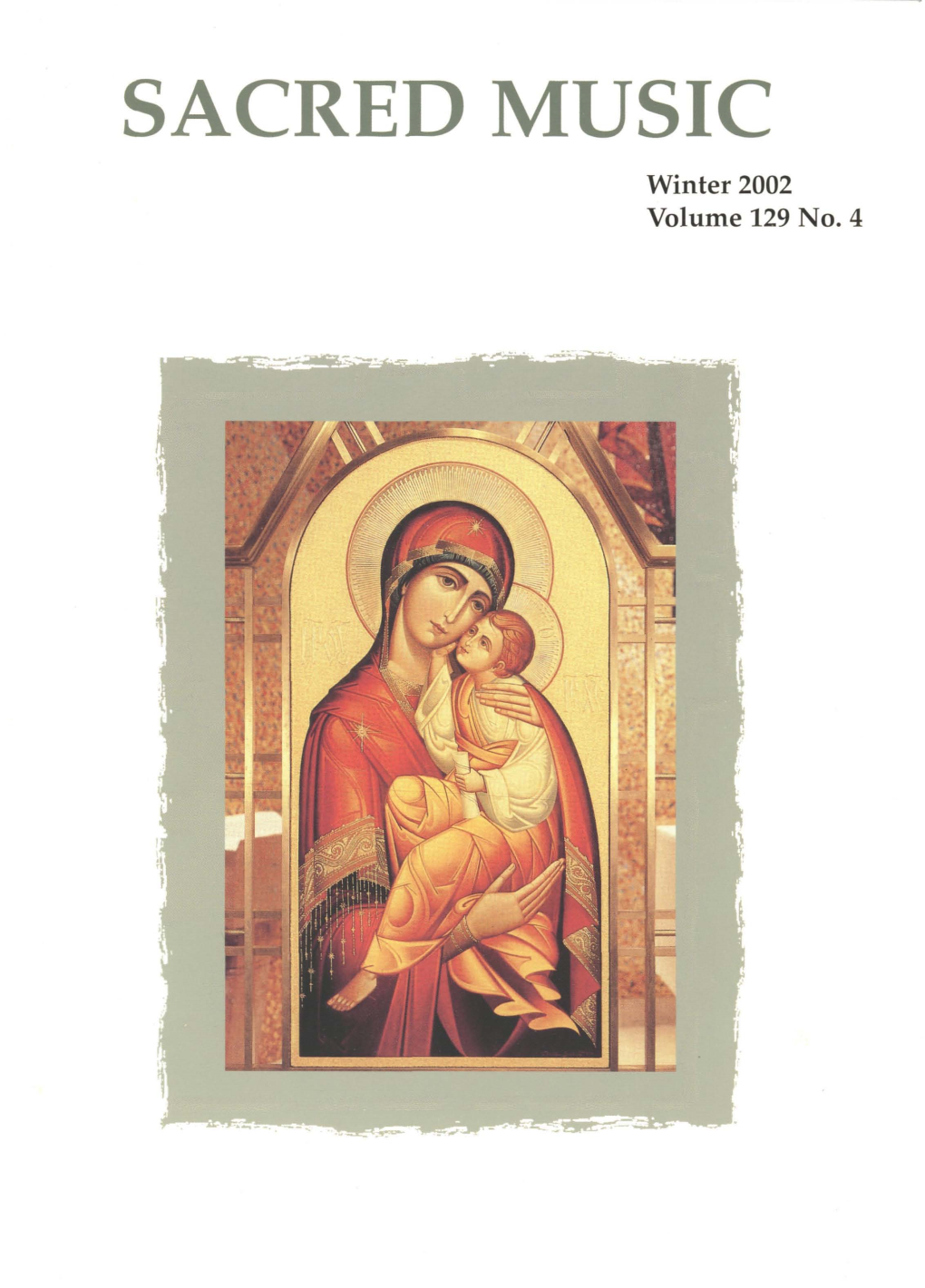 SACRED MUSIC Winter 2002 Volume 129 No.4