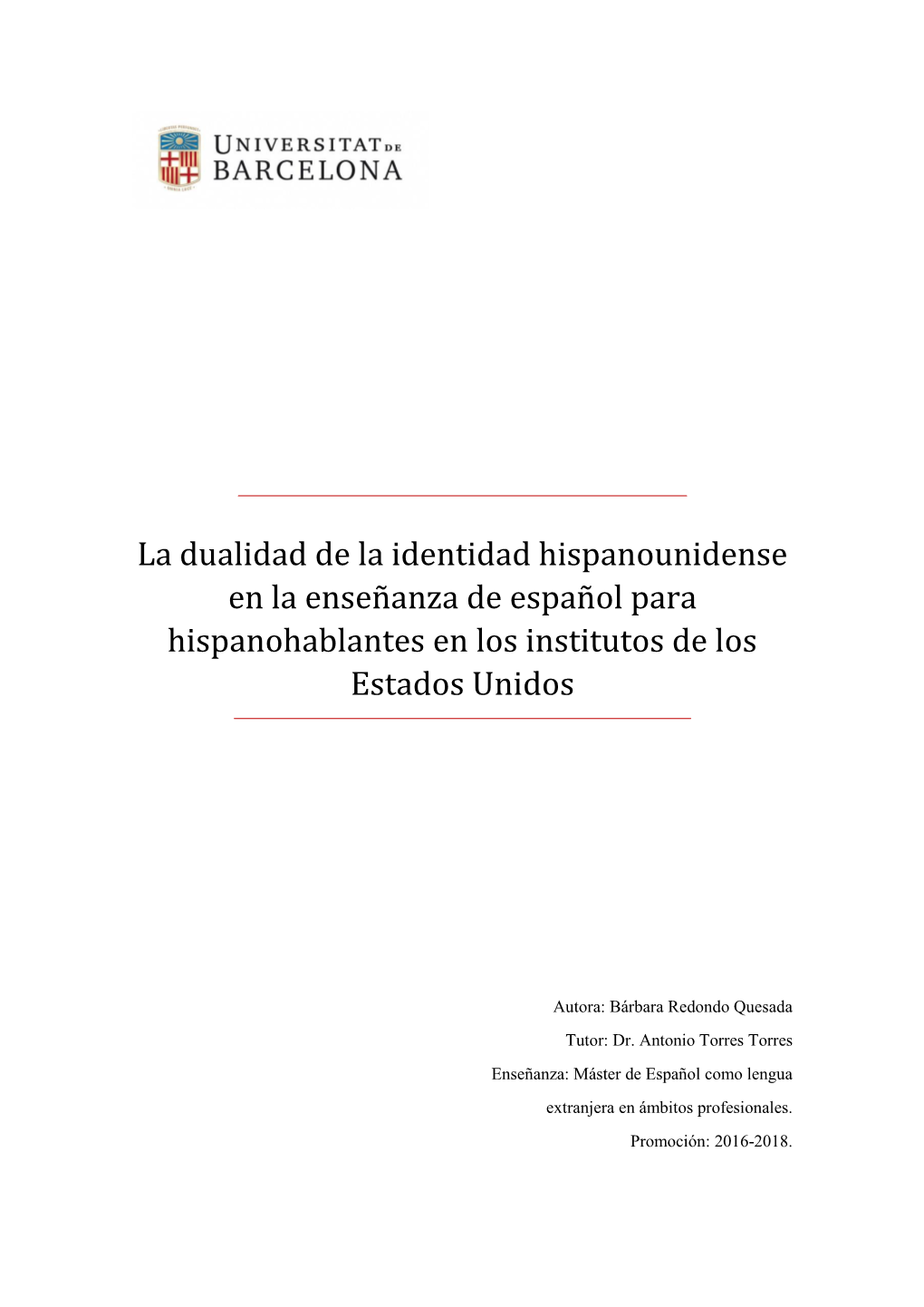 La Dualidad De La Identidad Hispanounidense En La Enseñanza De Español Para Hispanohablantes En Los Institutos De Los Estados Unidos