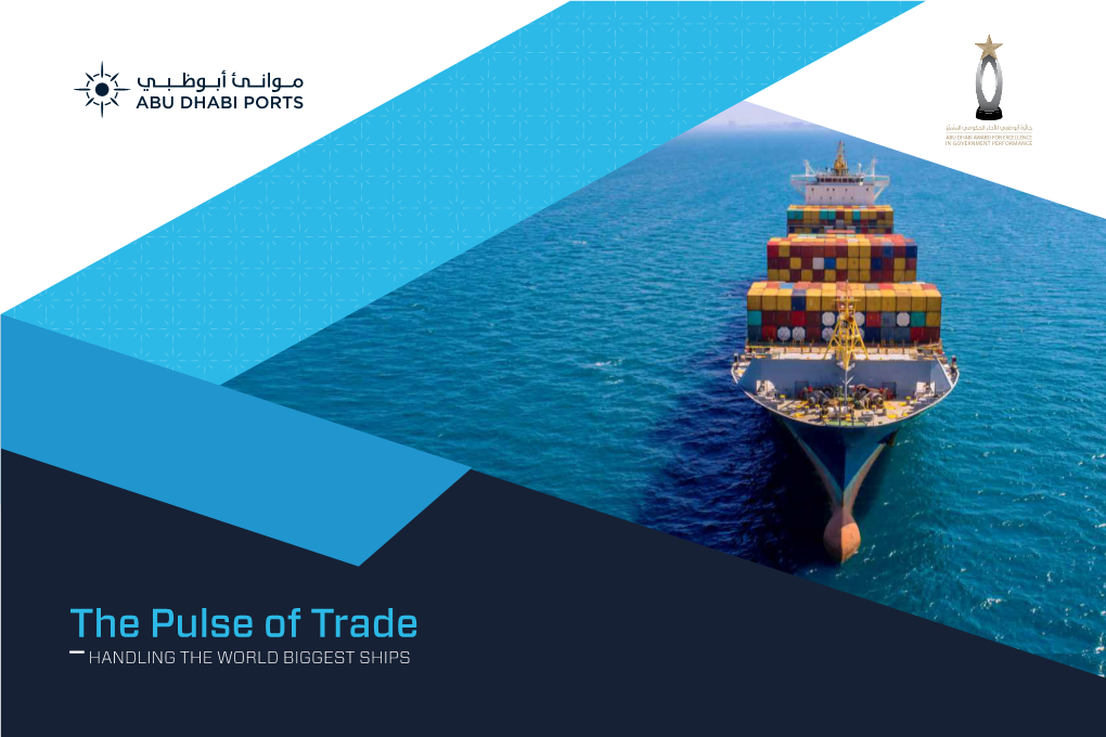 The Pulse of Trade HANDLING the WORLD BIGGEST SHIPS Section 2 CSP ABU DHABI TERMINAL 36 KAMSAR CONTAINER TERMINAL 56