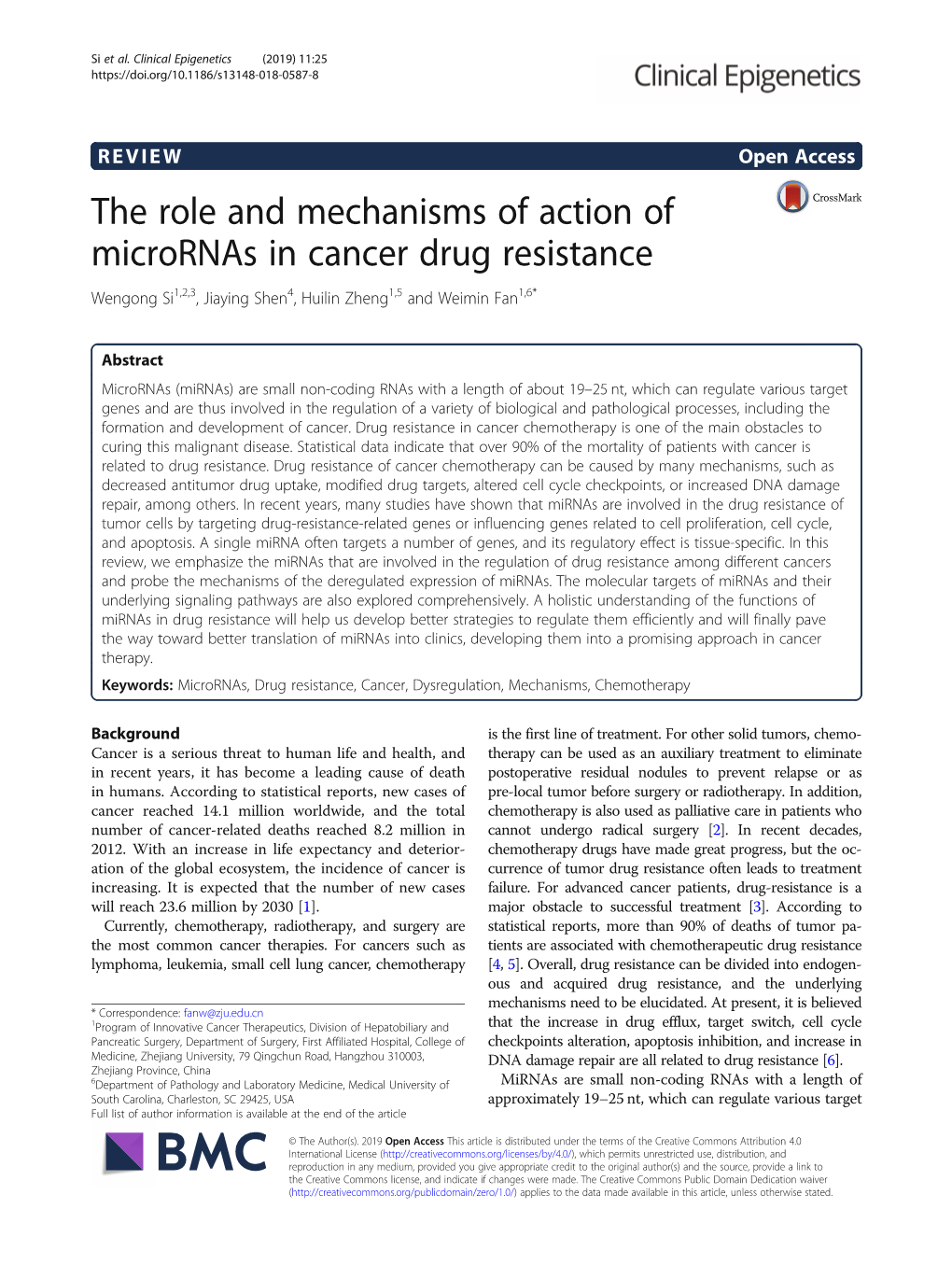 The Role and Mechanisms of Action of Micrornas in Cancer Drug Resistance Wengong Si1,2,3, Jiaying Shen4, Huilin Zheng1,5 and Weimin Fan1,6*