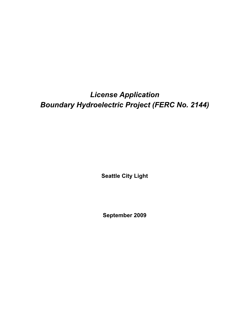 License Application Boundary Hydroelectric Project (FERC No. 2144)