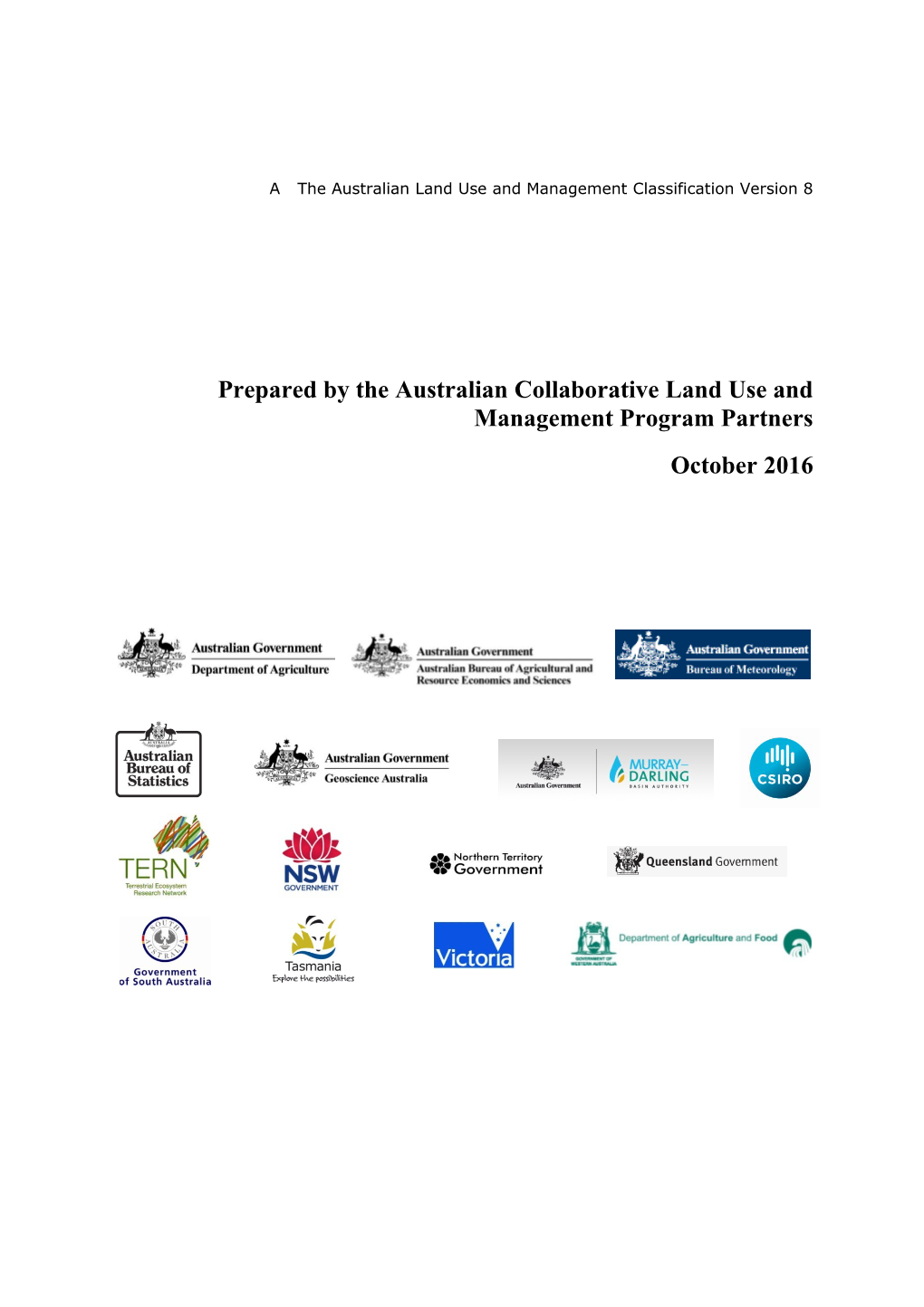 The Australian Land Use and Management Classification Version 8
