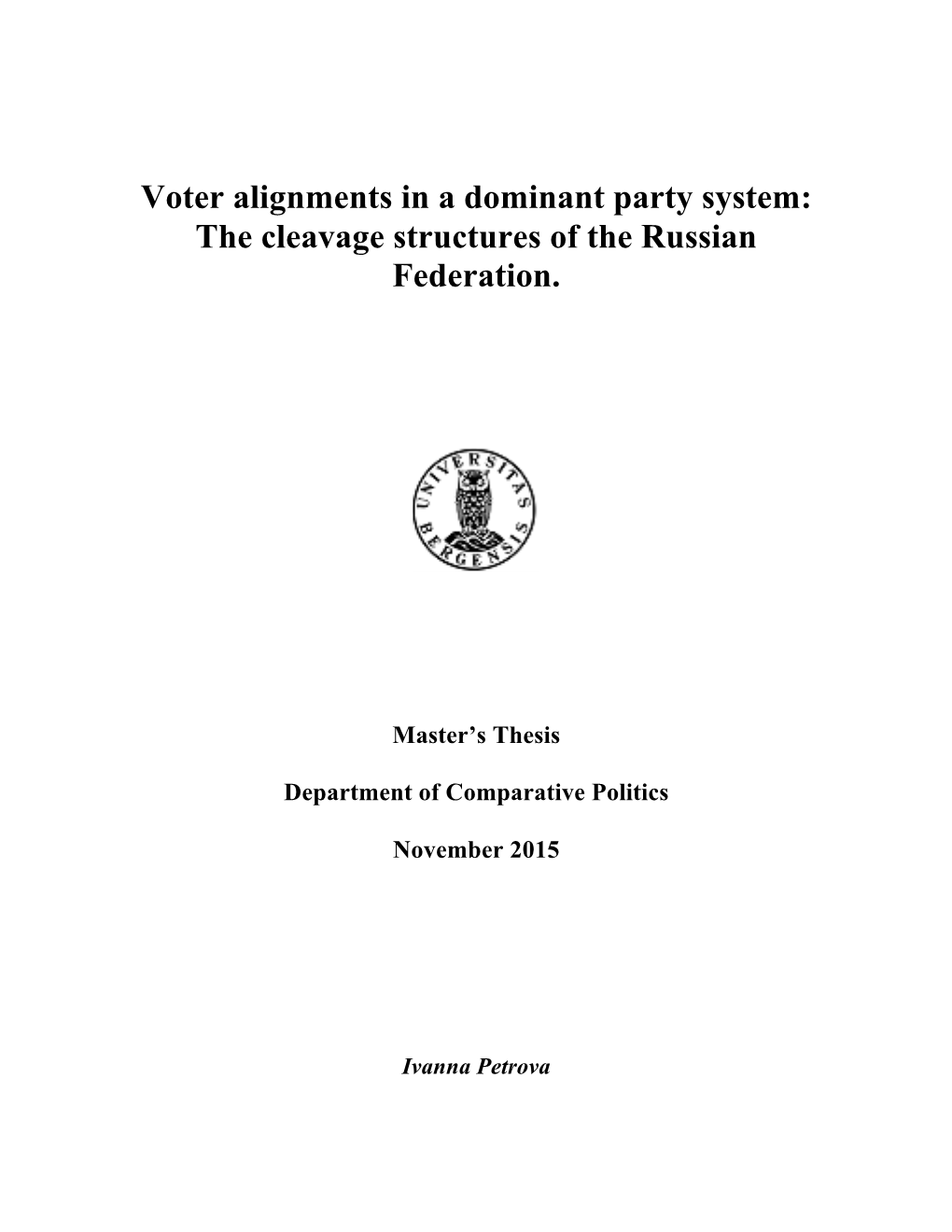 Voter Alignments in a Dominant Party System: the Cleavage Structures of the Russian Federation