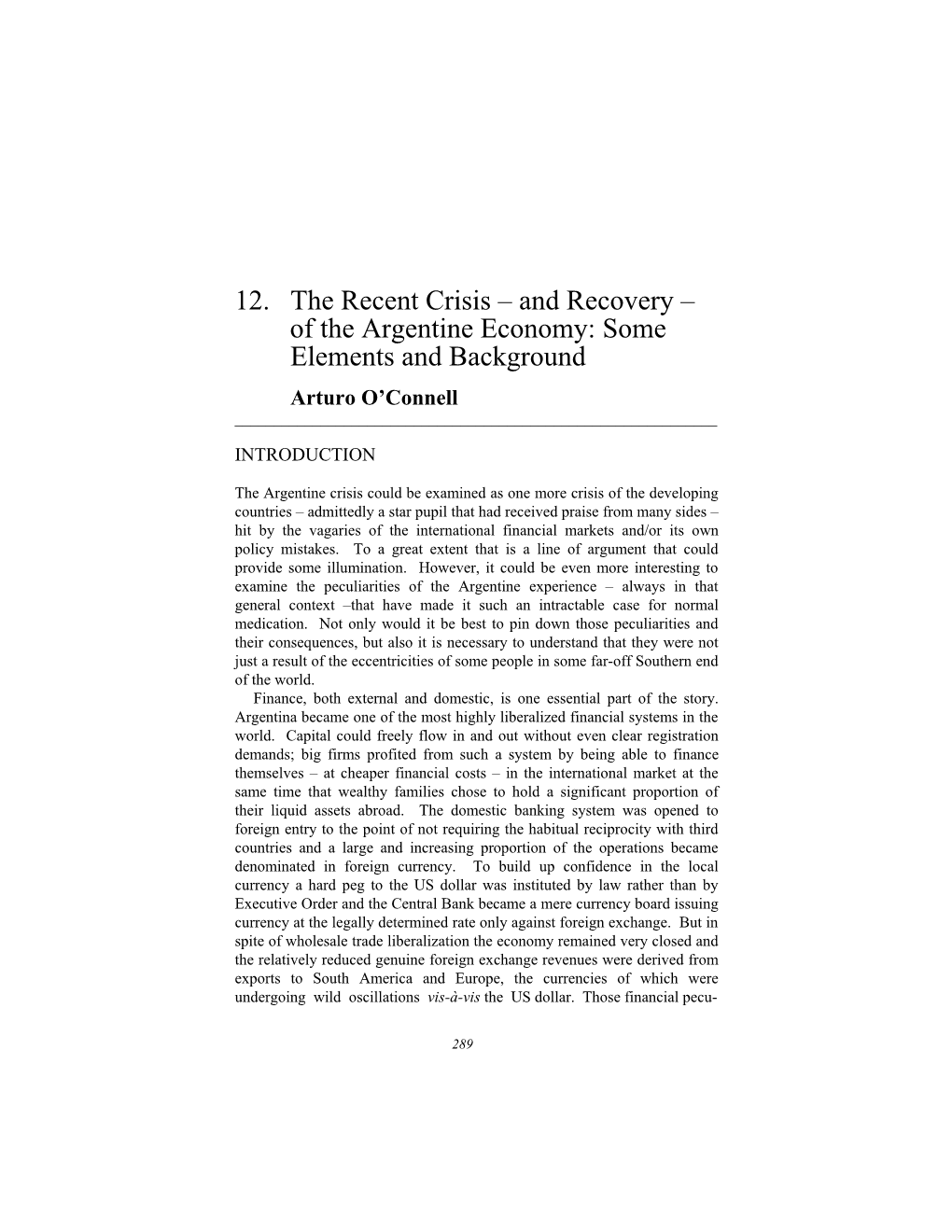 12. the Recent Crisis – and Recovery – of the Argentine Economy: Some Elements and Background